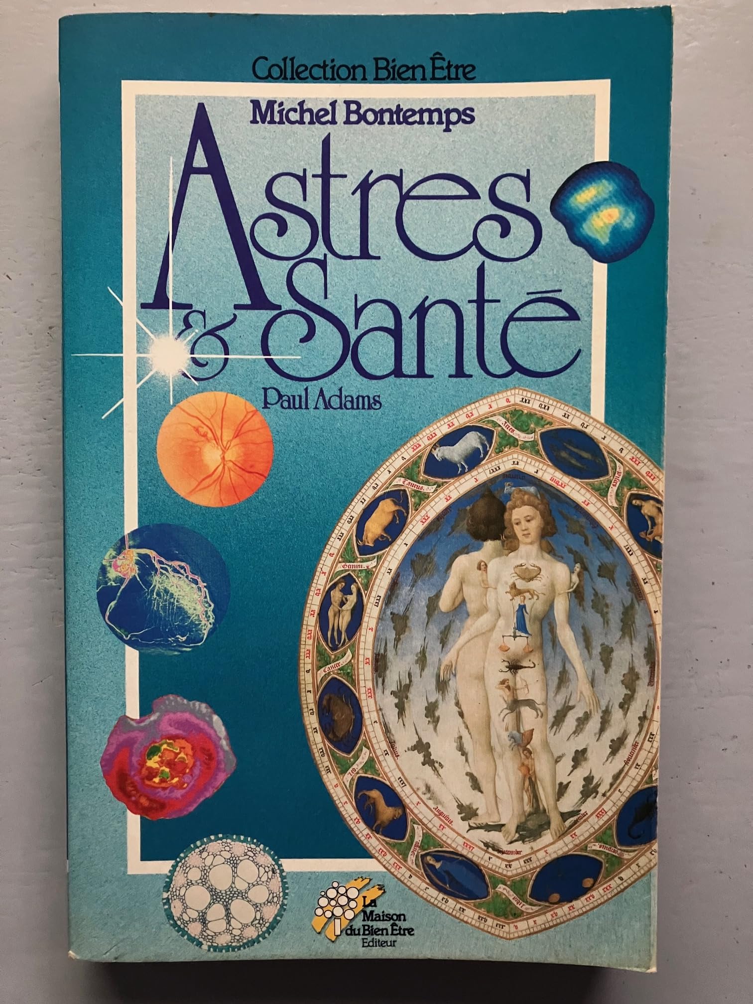 Astres et santé (Collection Bien-Être Michel Bontemps) 9782867690600