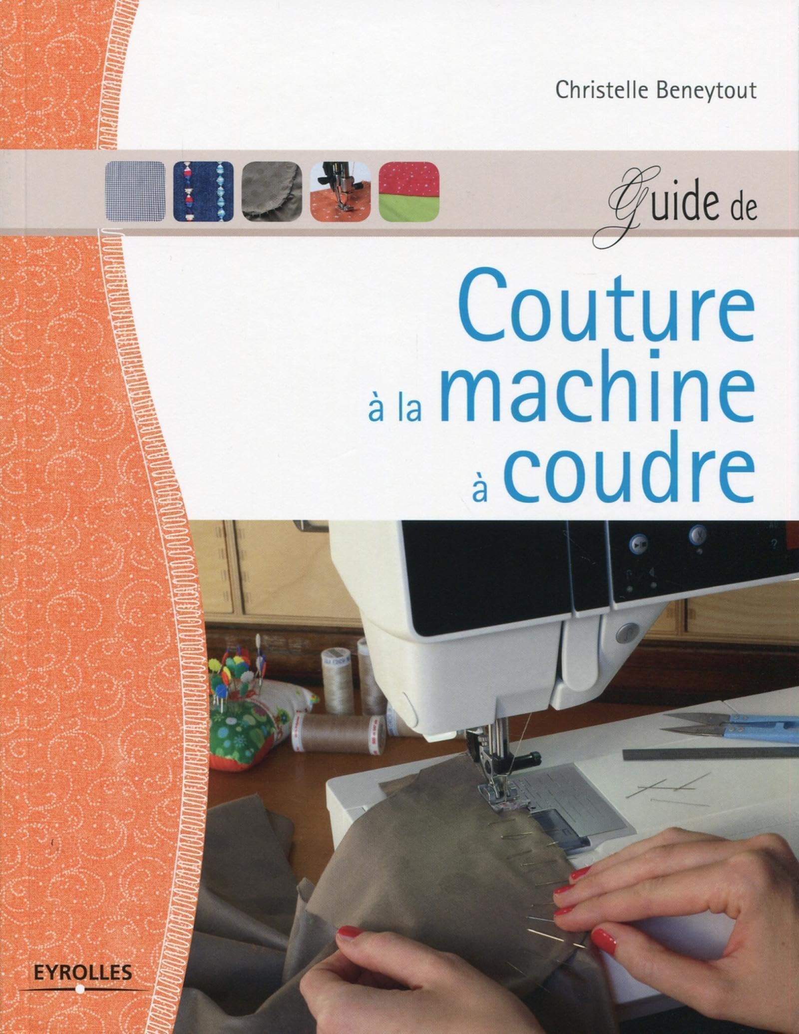Guide de couture à la machine à coudre 9782212137965