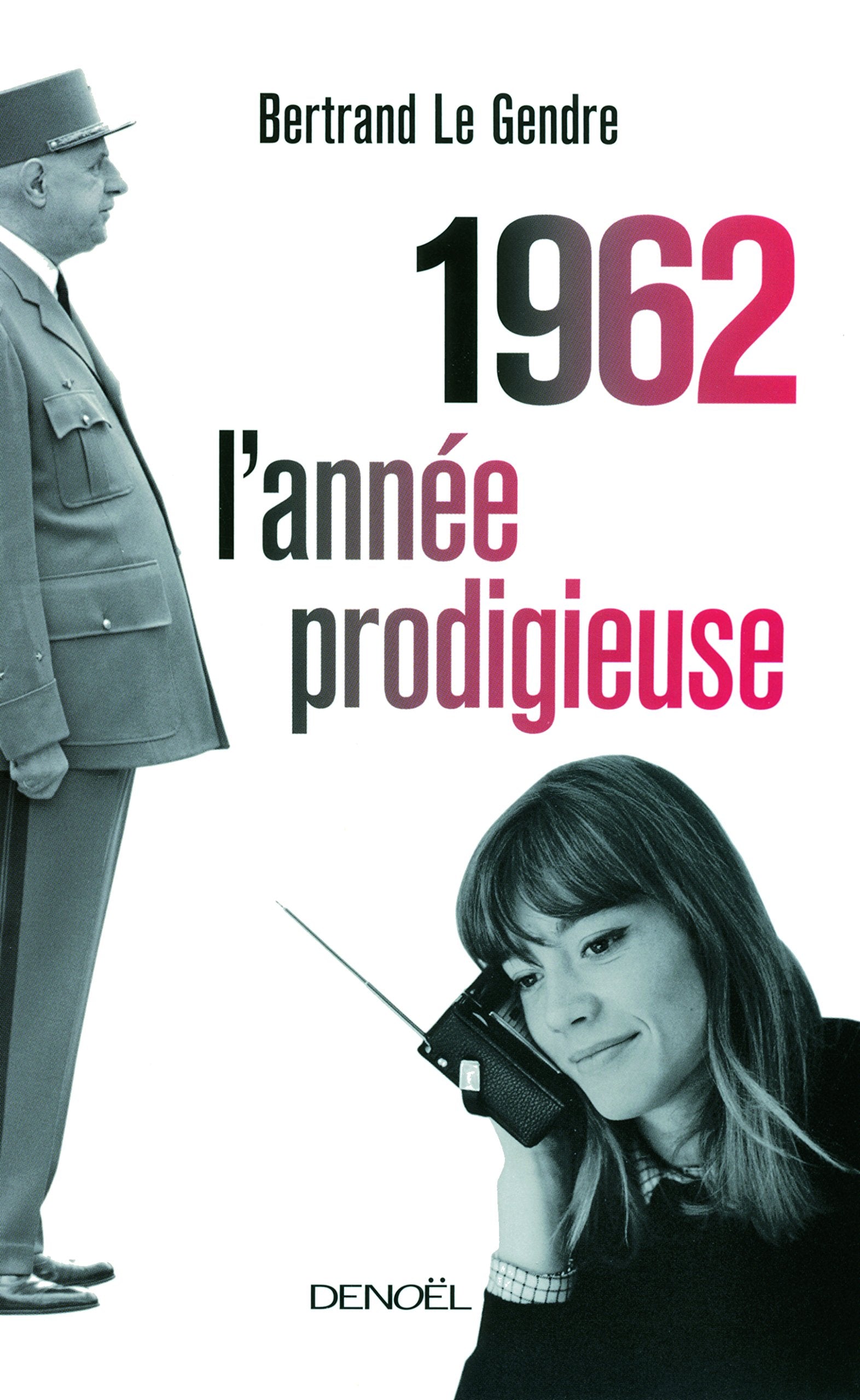 1962 l'année prodigieuse 9782207111611