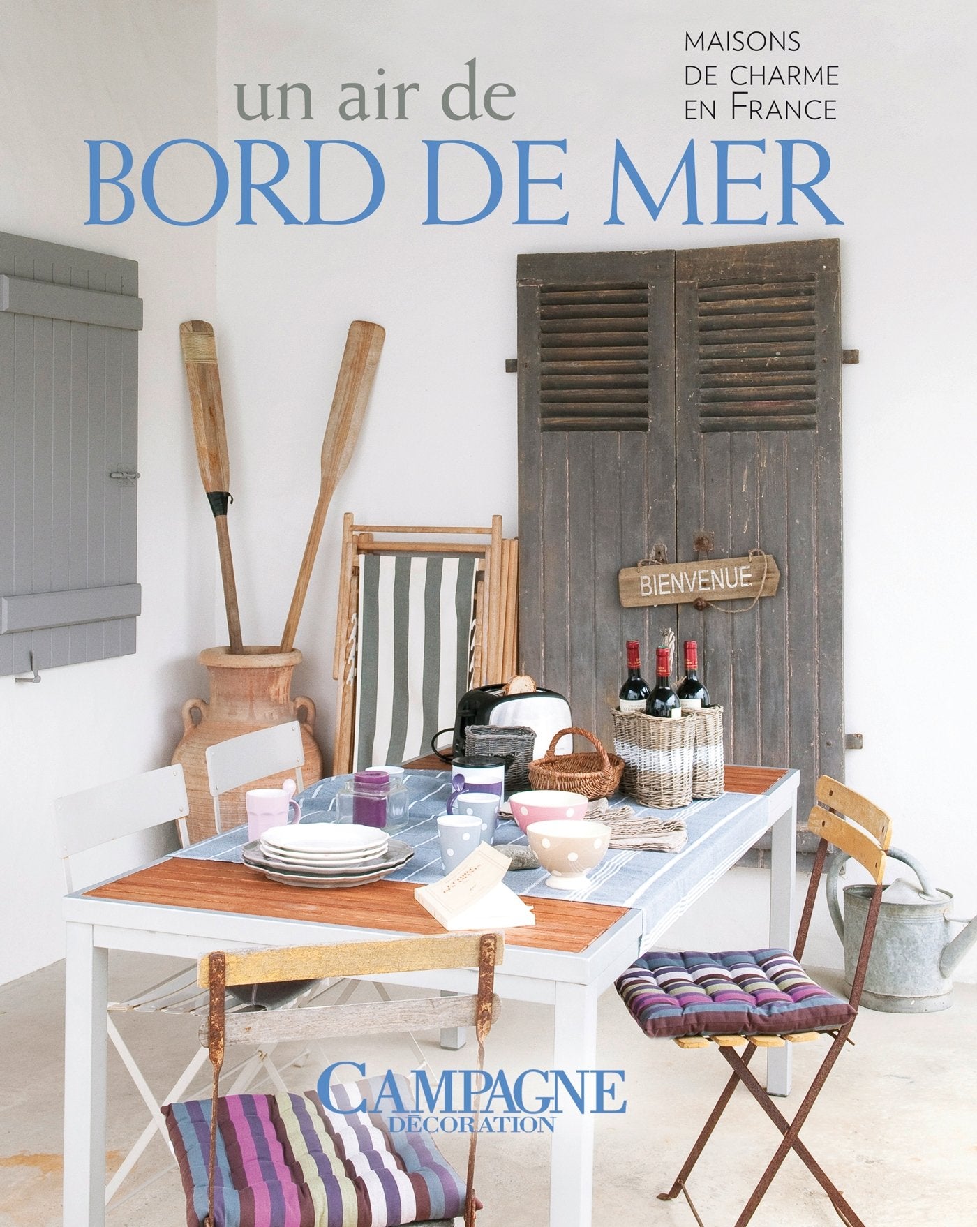 Un air de bord de mer: Maisons de charme en France 9782344000915