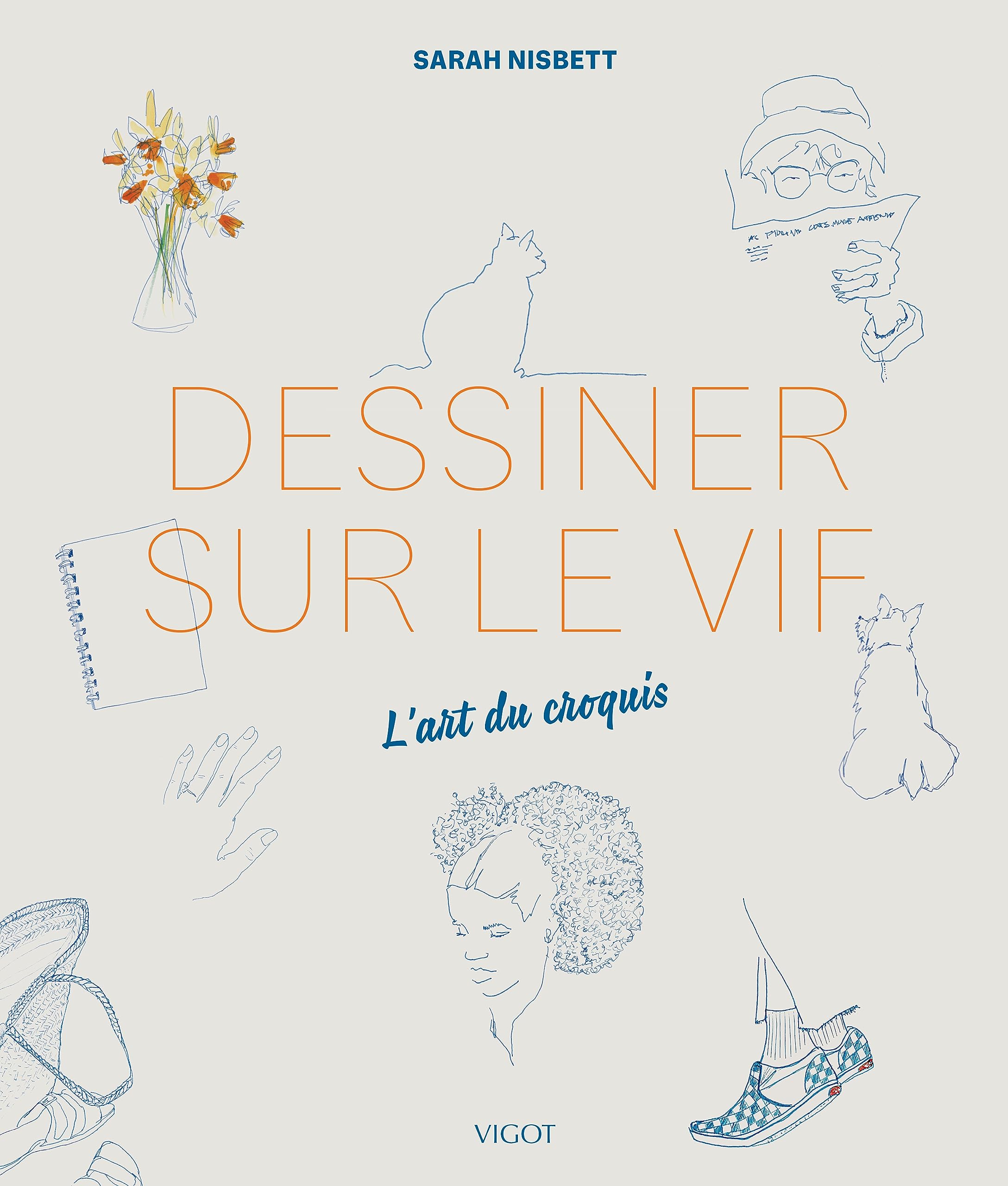 Dessiner sur le vif: L'art du croquis 9782711426522