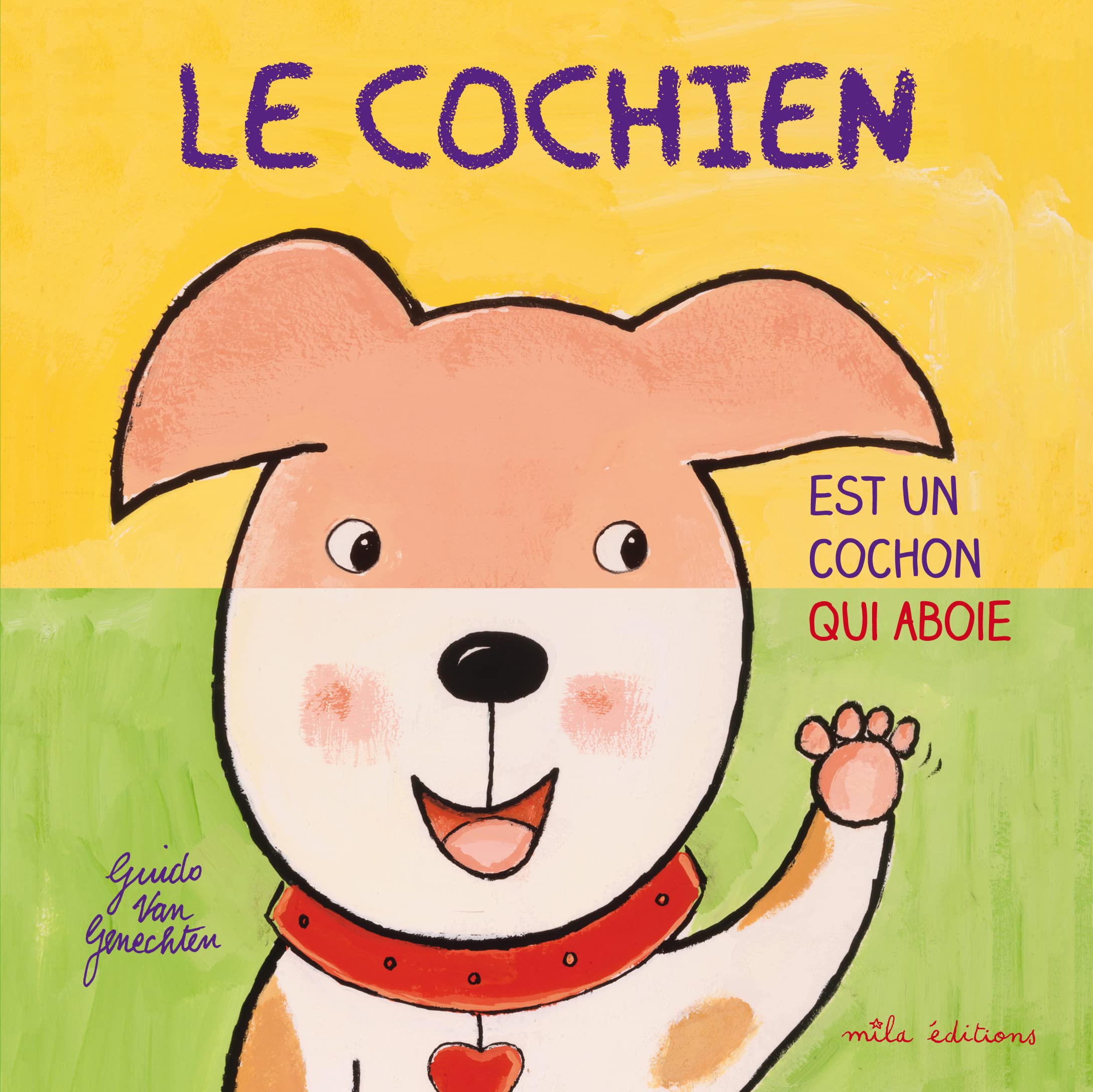 Le cochien: est un cochon qui aboie 9782840067788