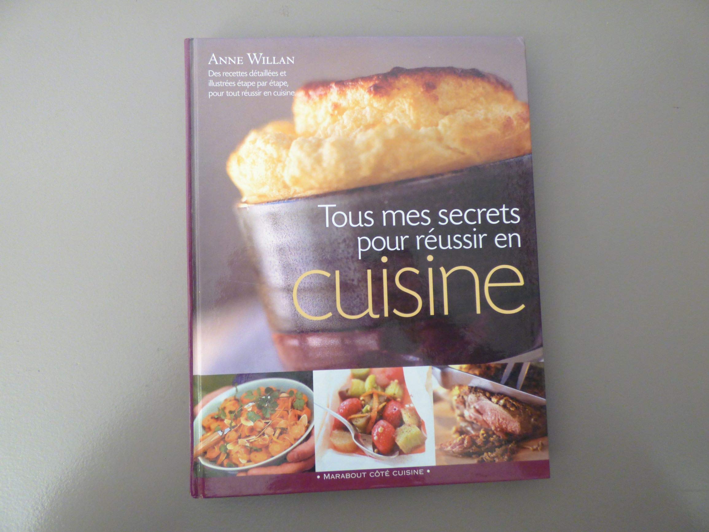 Tous mes secrets pour réussir en cuisine 9782501038621