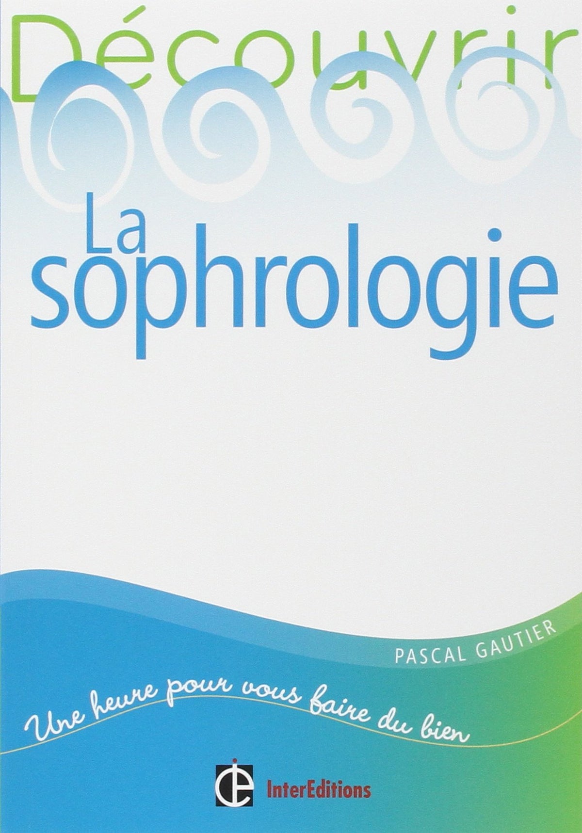 La sophrologie 9782729611316