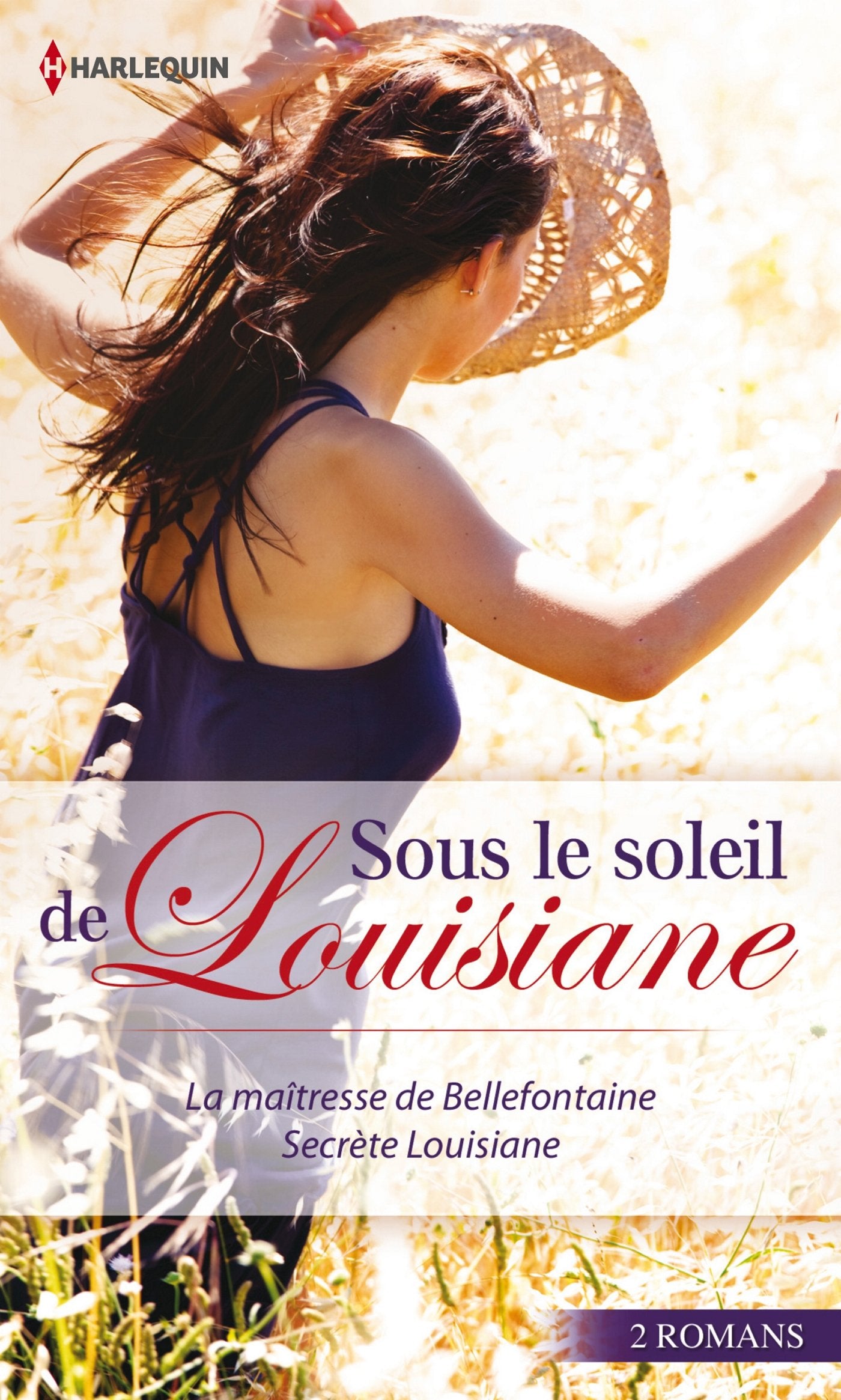 Sous le soleil de Louisiane: La maîtresse de Bellefontaine ; Secrète Louisiane 9782280315906