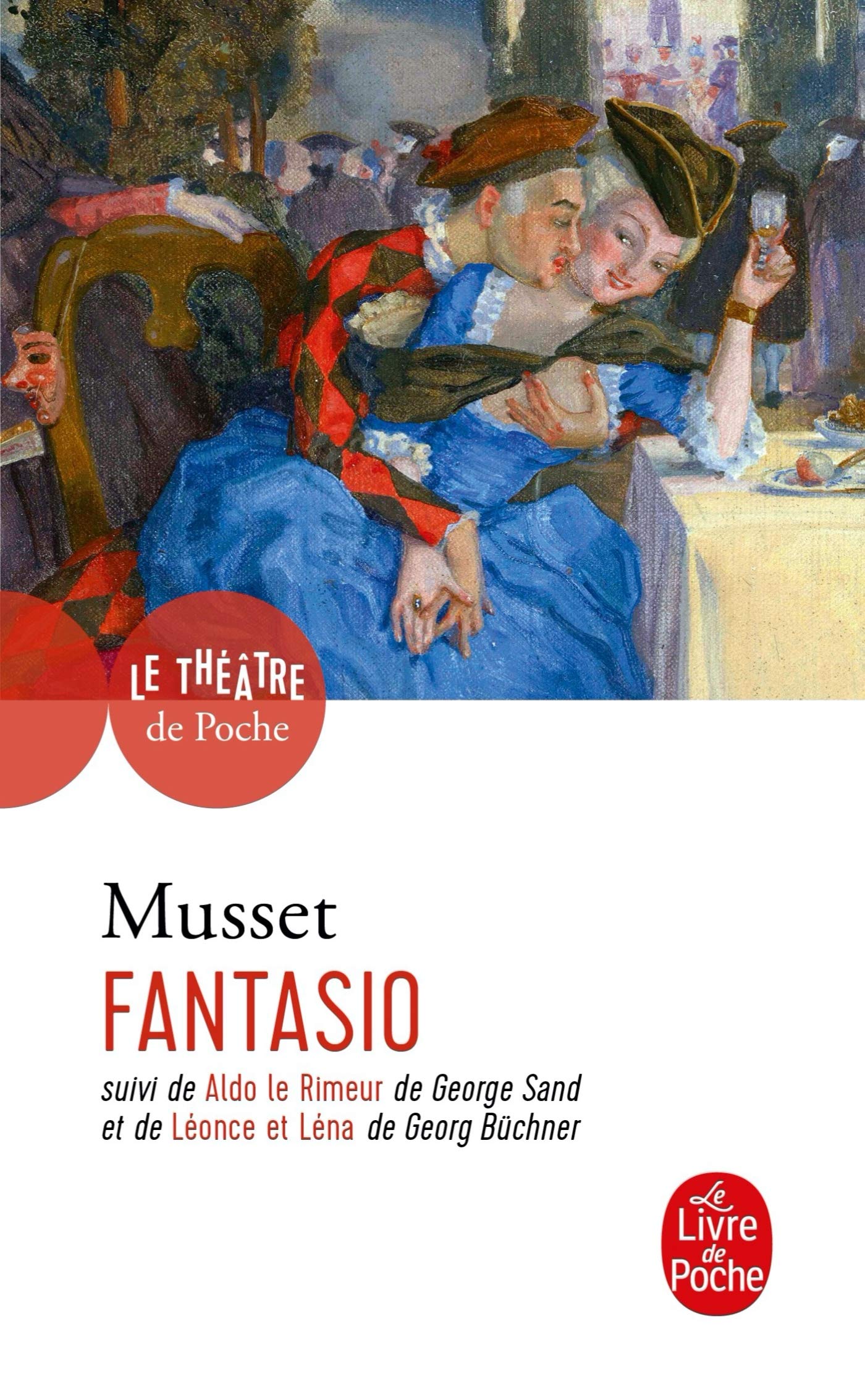 Fantasio : Comédie en deux actes, 1834, suivi de "Aldo Le Rimeur", 1833 9782253065012