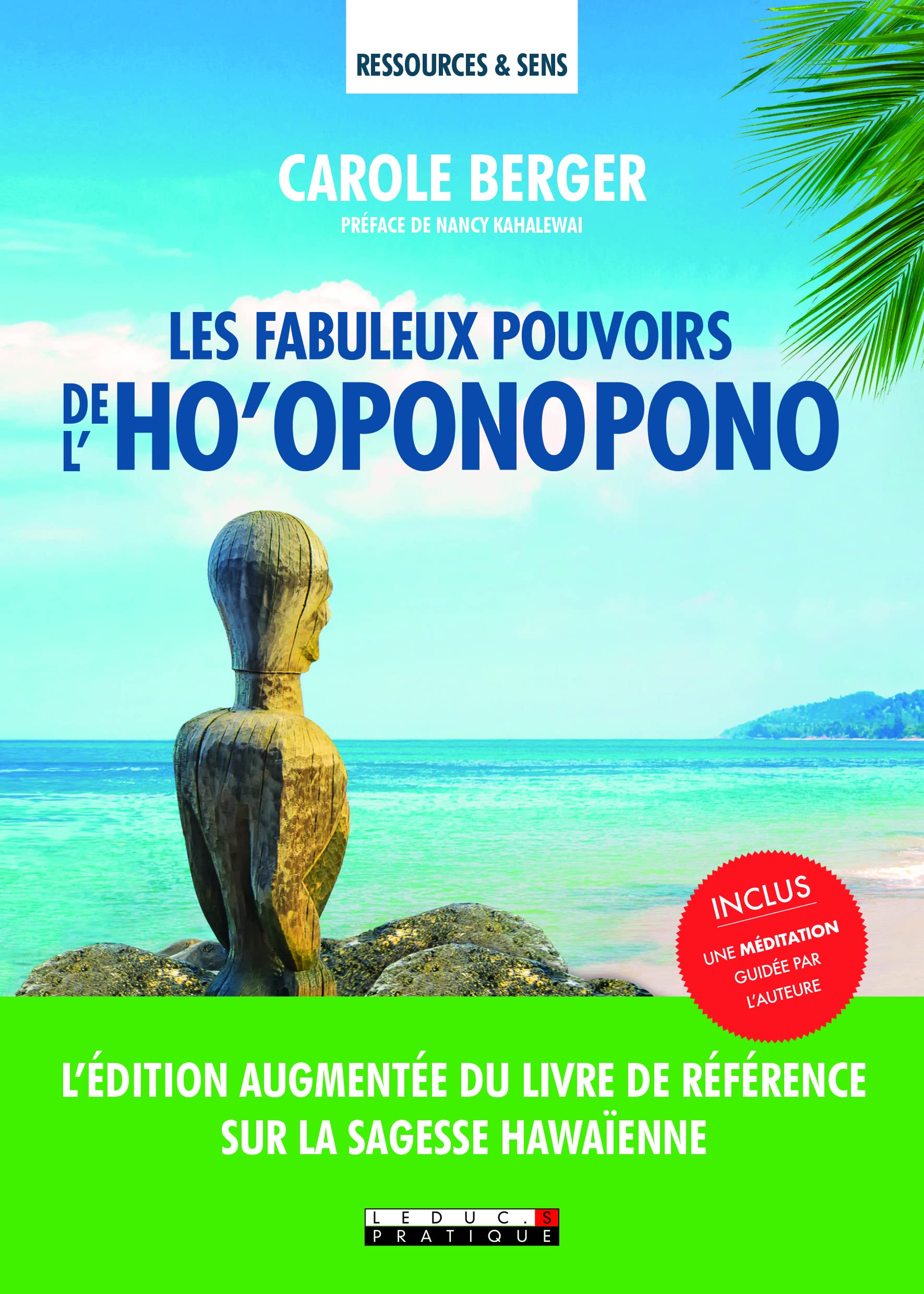 Les fabuleux pouvoirs de l'ho'oponopono: édition augmentée du livre de référence sur la sagesse hawaienne 9791028510572
