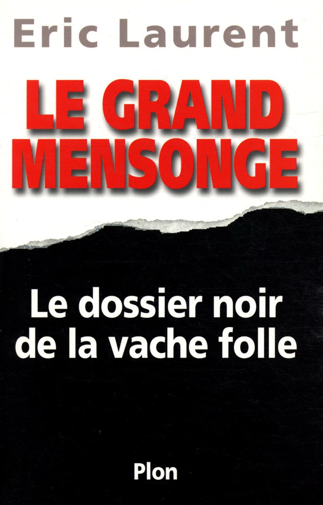 Le Grand Mensonge : le dossier noir de la Vache folle 9782259194600