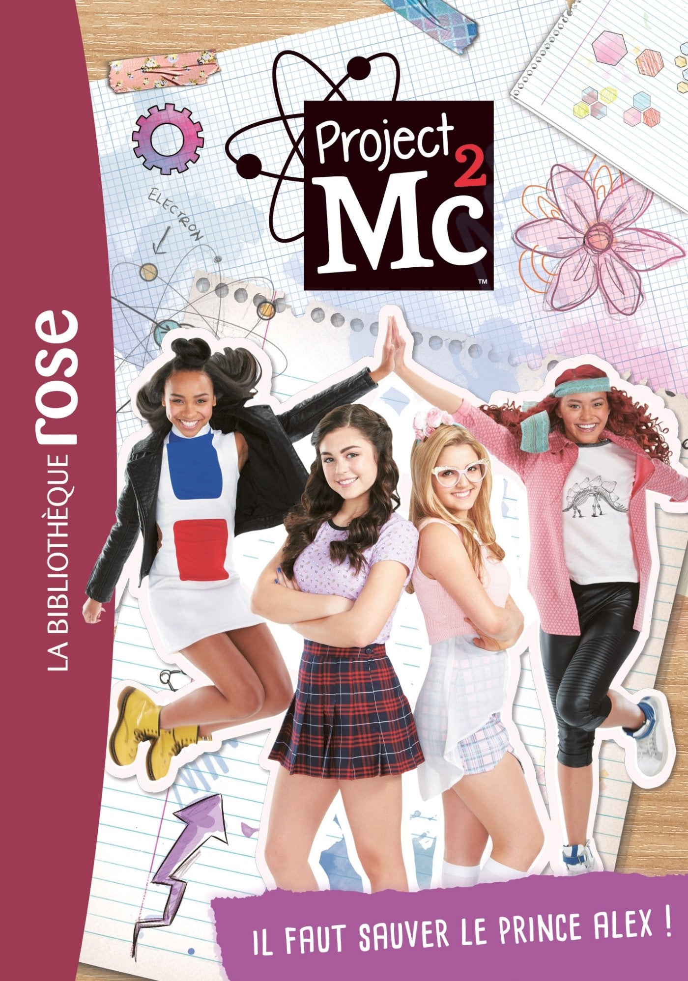 Project Mc² 02 - Il faut sauver le prince Alex ! 9782017021025