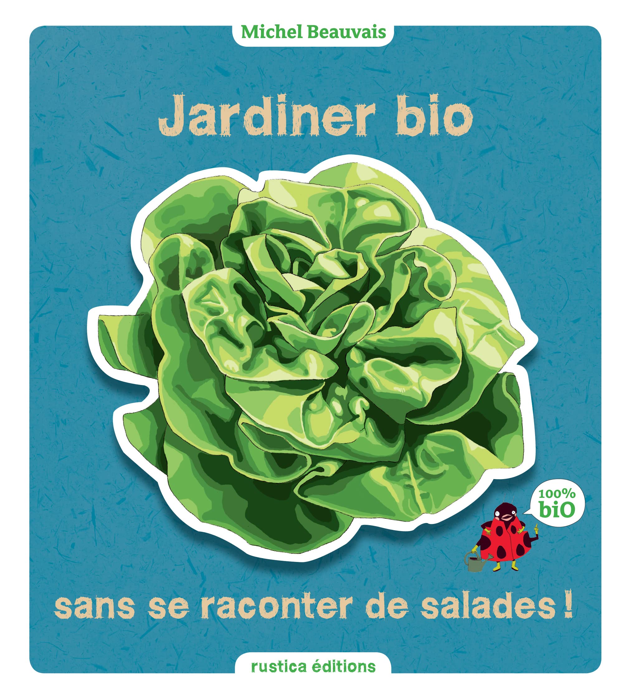 JARDINER BIO SANS SE RACONTER DE SALADES 9782815300681