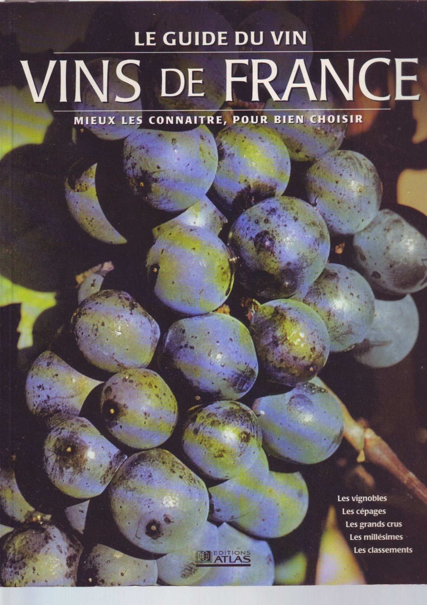 Le Guide des vins de France : mieux les connaître pour bien le choisir 9782723433471