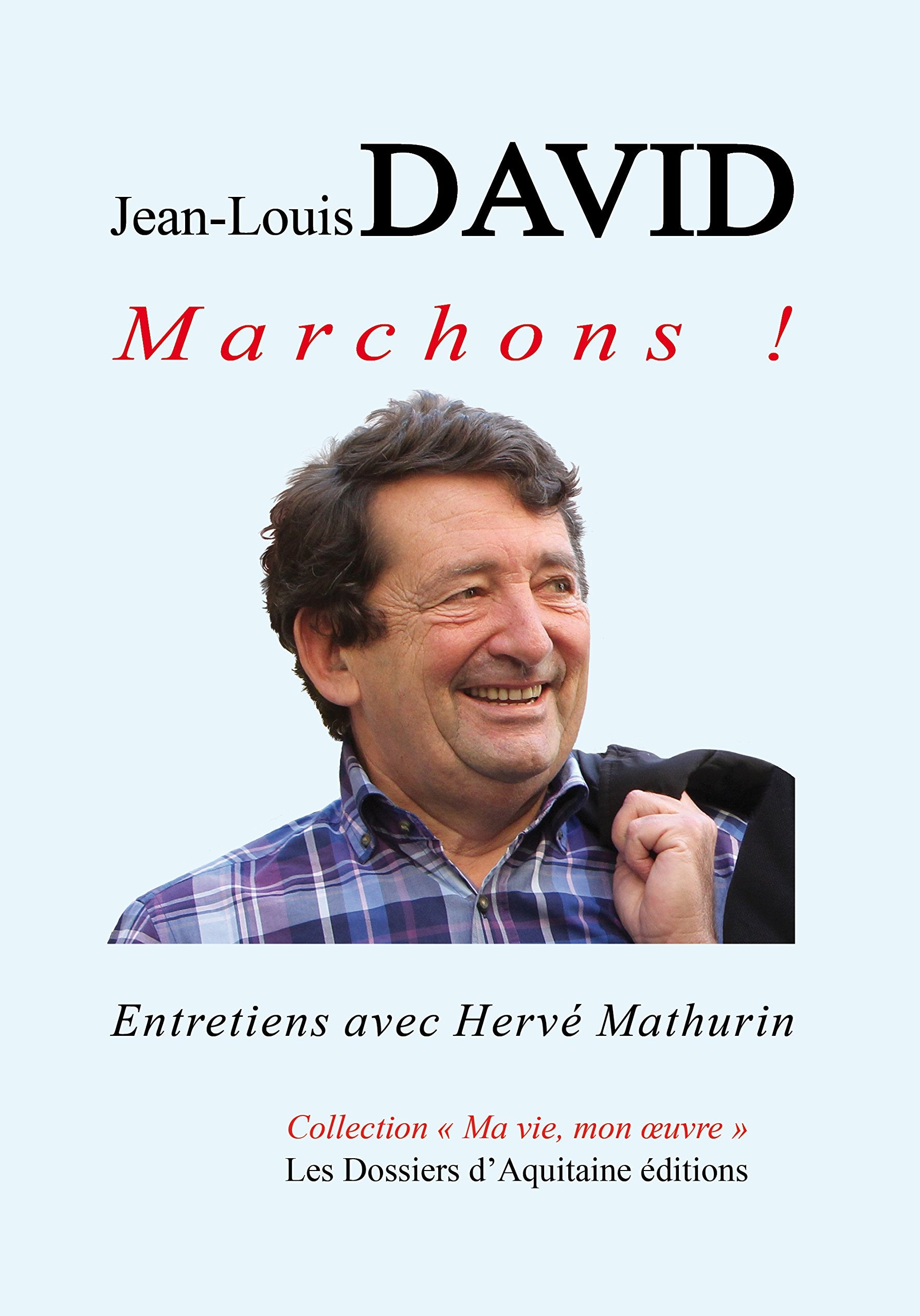 Jean-Louis David Marchons ! 9782846222723
