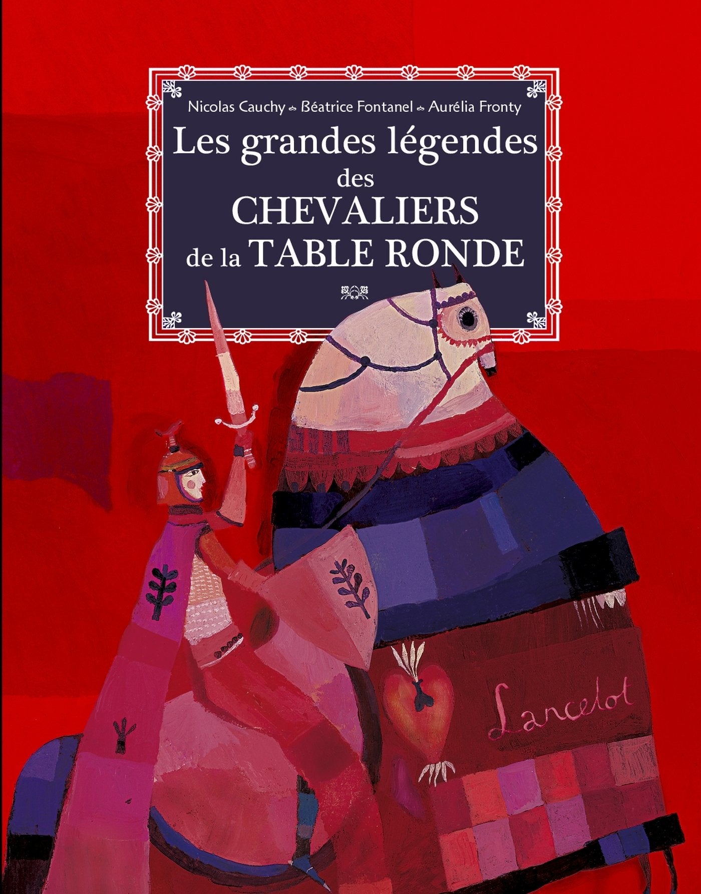 Les grandes légendes des chevaliers de la table ronde 9782013978972