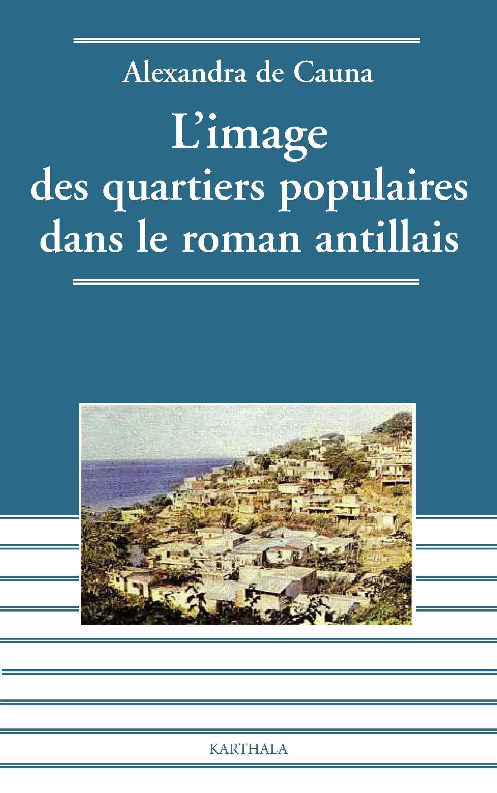 L'image des quartiers populaires dans le roman antillais 9782845863934