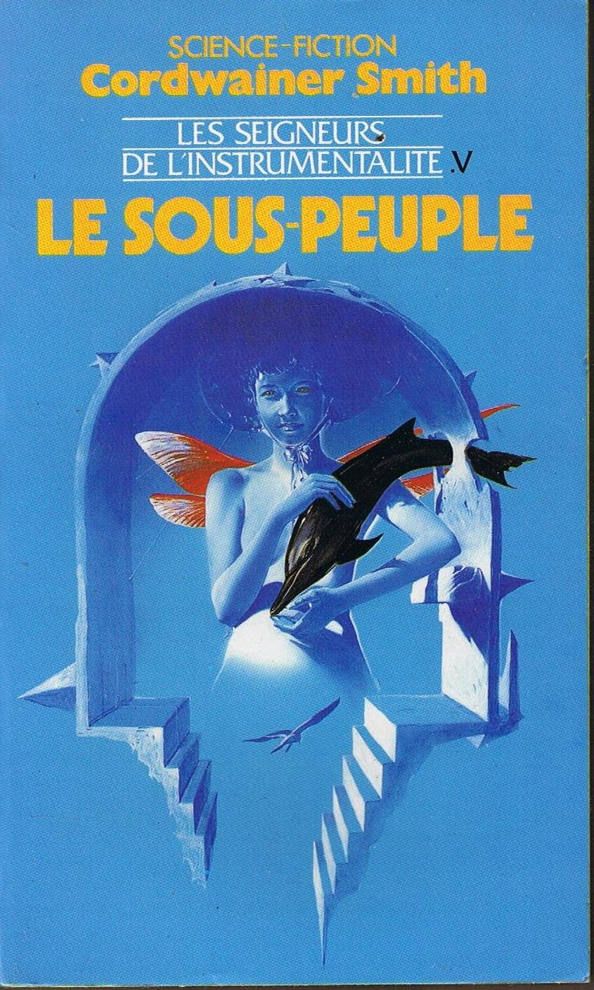 Les seigneurs de l'instrumentalité. Tome 5 : le sous-peuple. 9782266020428