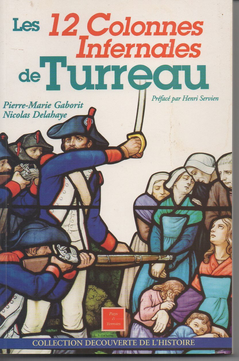 LES 12 COLONES INFERNALES DE TAUREAU PAR PIERRE-MARIE GABORIT ET NICOLAS DELAHAYE PREFACE PAR HENRI SERVIEN 9782908048209