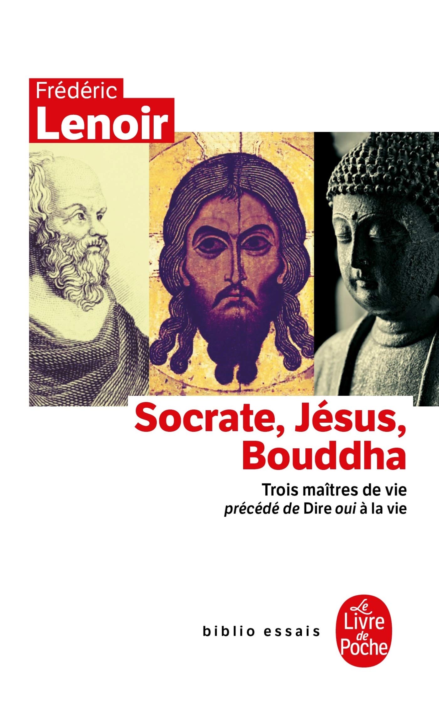 Socrate, Jésus, Bouddha 9782253084778