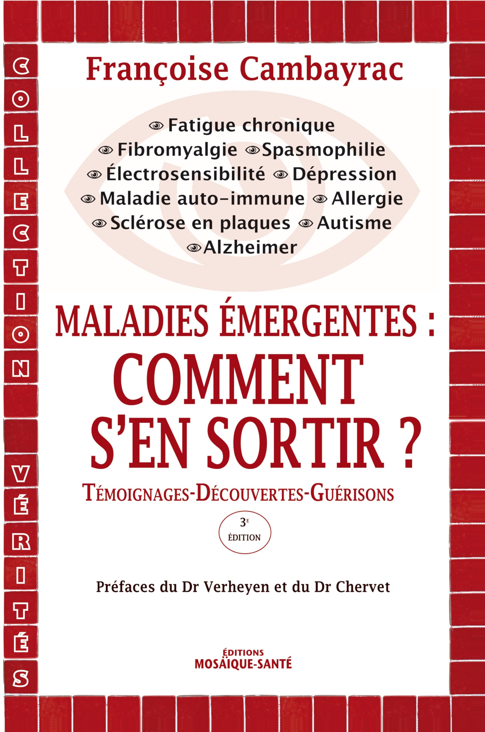 Maladies émergentes : comment s'en sortir ?: Témoignages-Découvertes-Guérisons 9782849390283