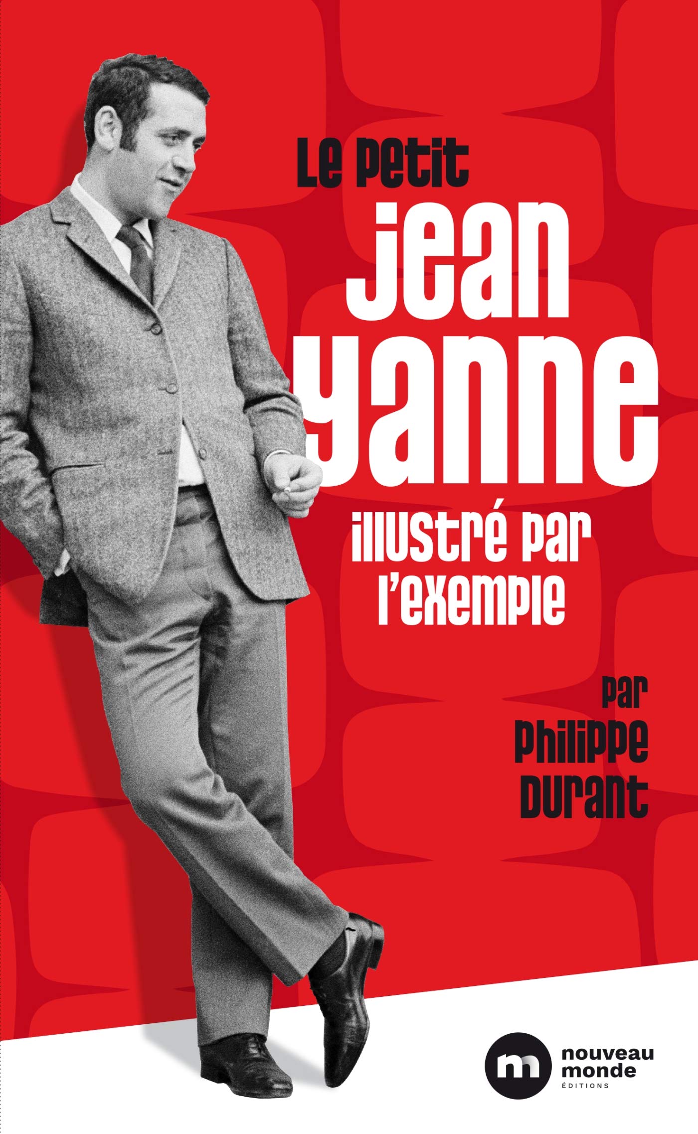 Le petit Jean Yanne illustré par l'exemple 9782369427582