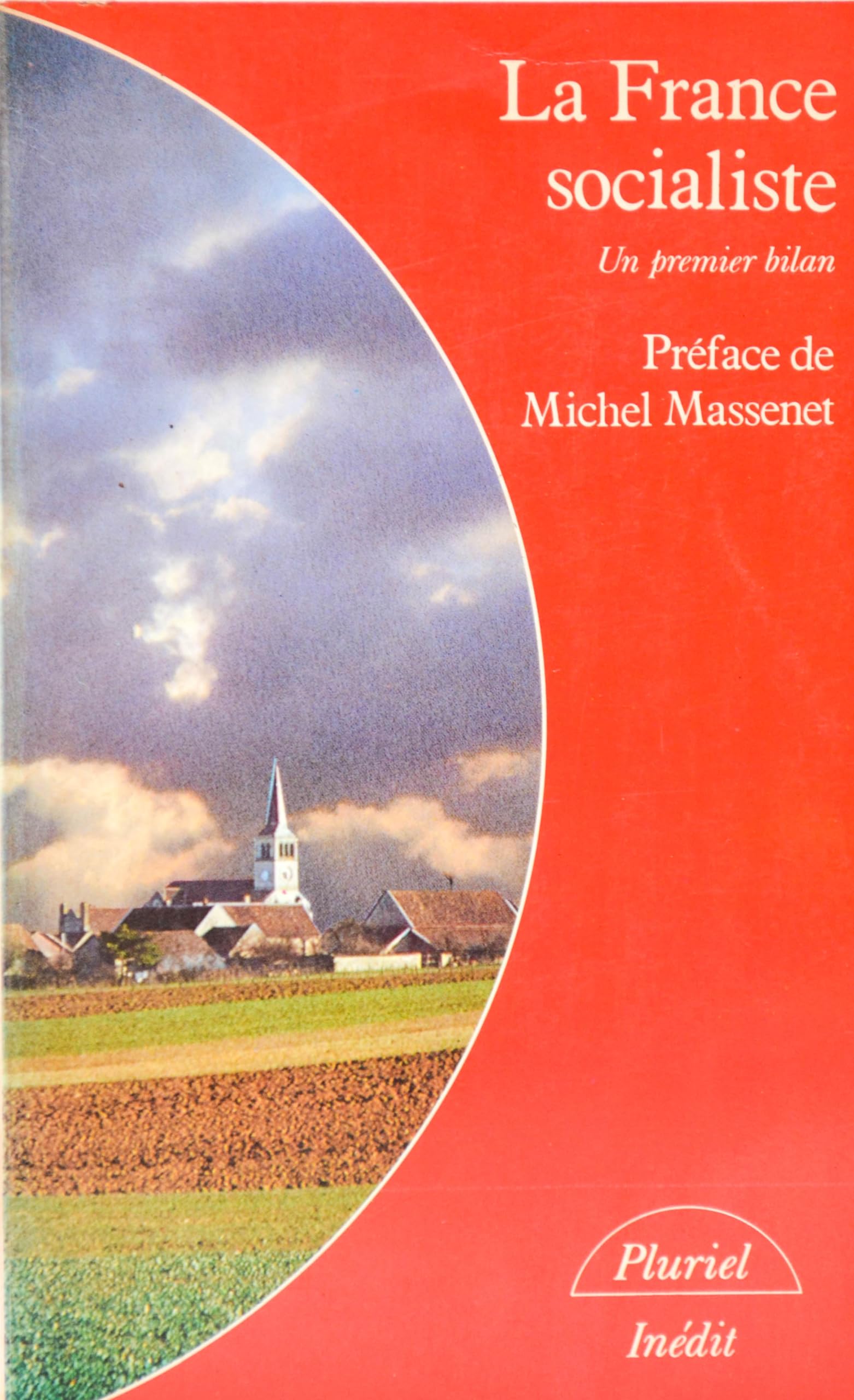 La France socialiste: Un premier bilan (Collection Pluriel) (French Edition) 9782010089480