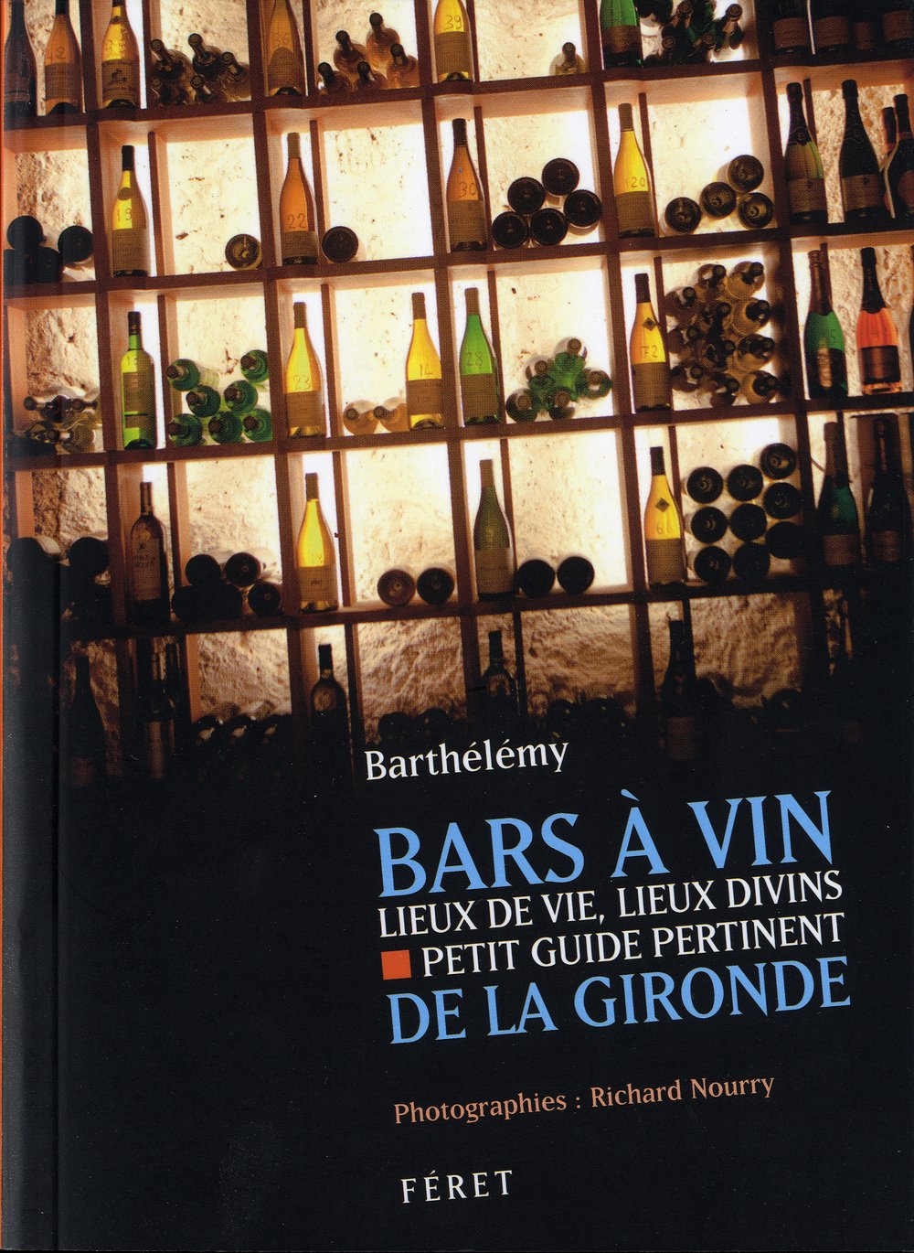 BARS A VIN, LIEUX DE VIE, LIEUX DIVINS 9782351560853