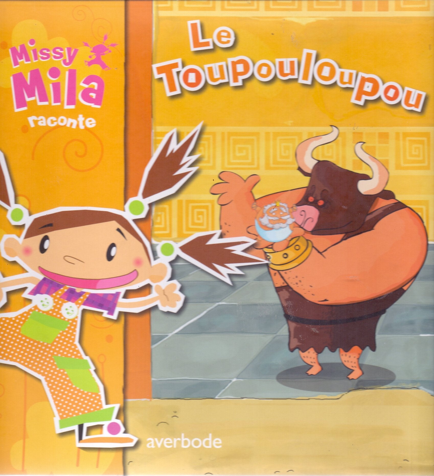 Missy Mila raconte - Le Toupouloupou 9789031727957