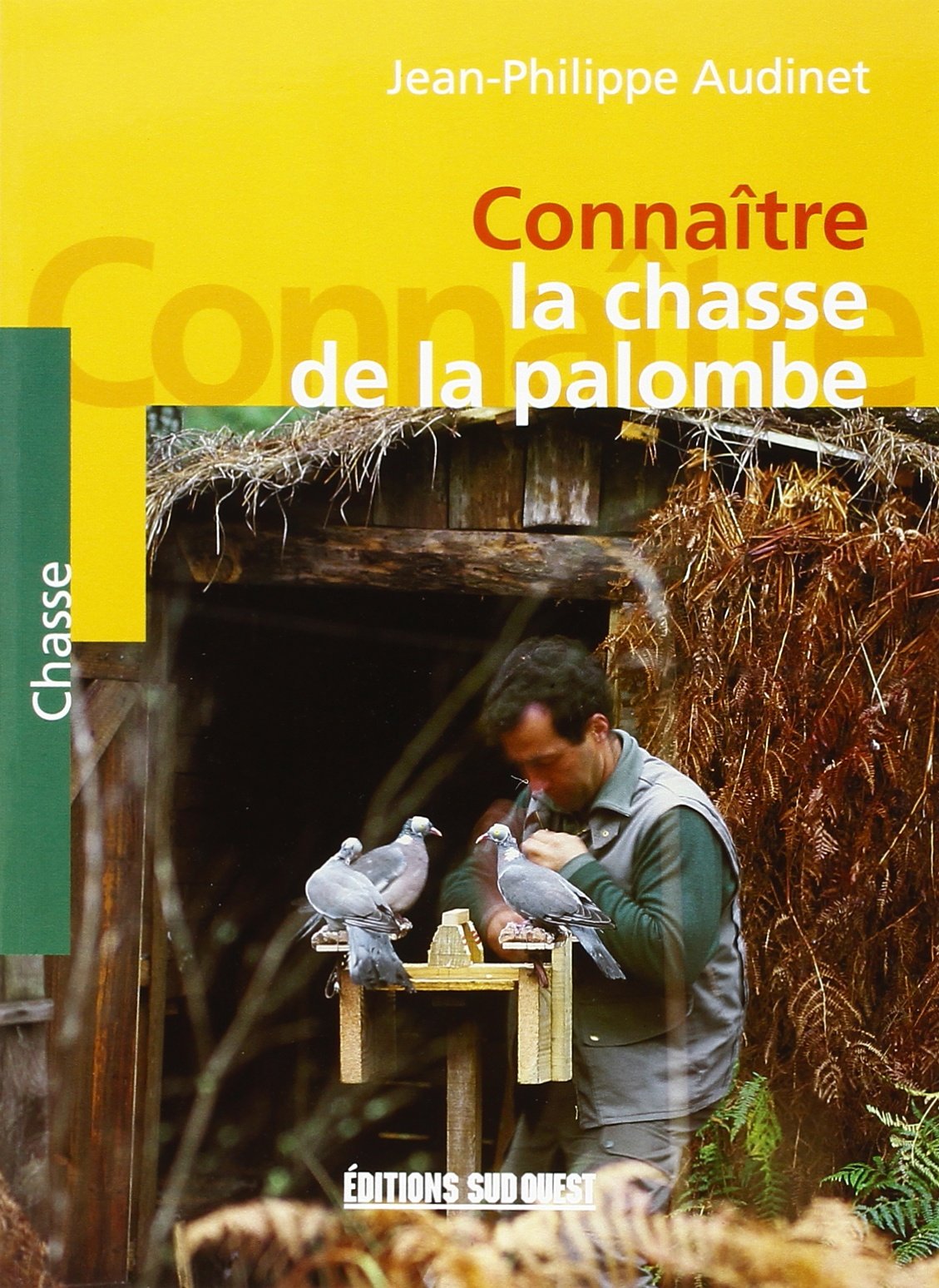 Connaître la chasse de la palombe 9782905983930