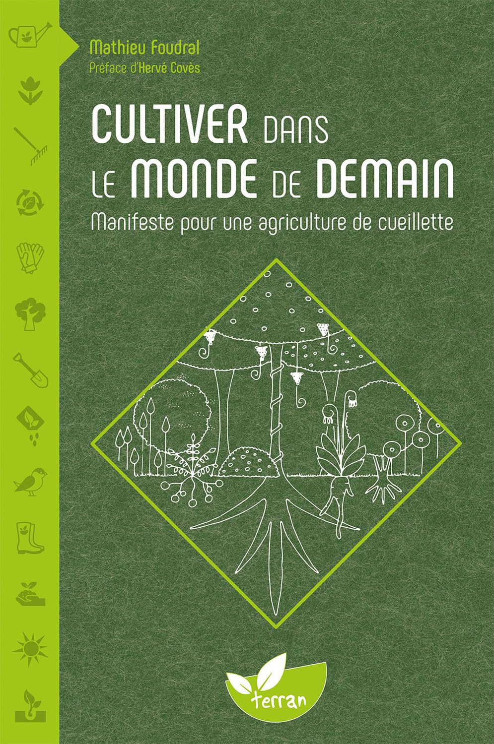 Cultiver dans le monde de demain - Manifeste pour une agriculture de cueillette 9782359811834
