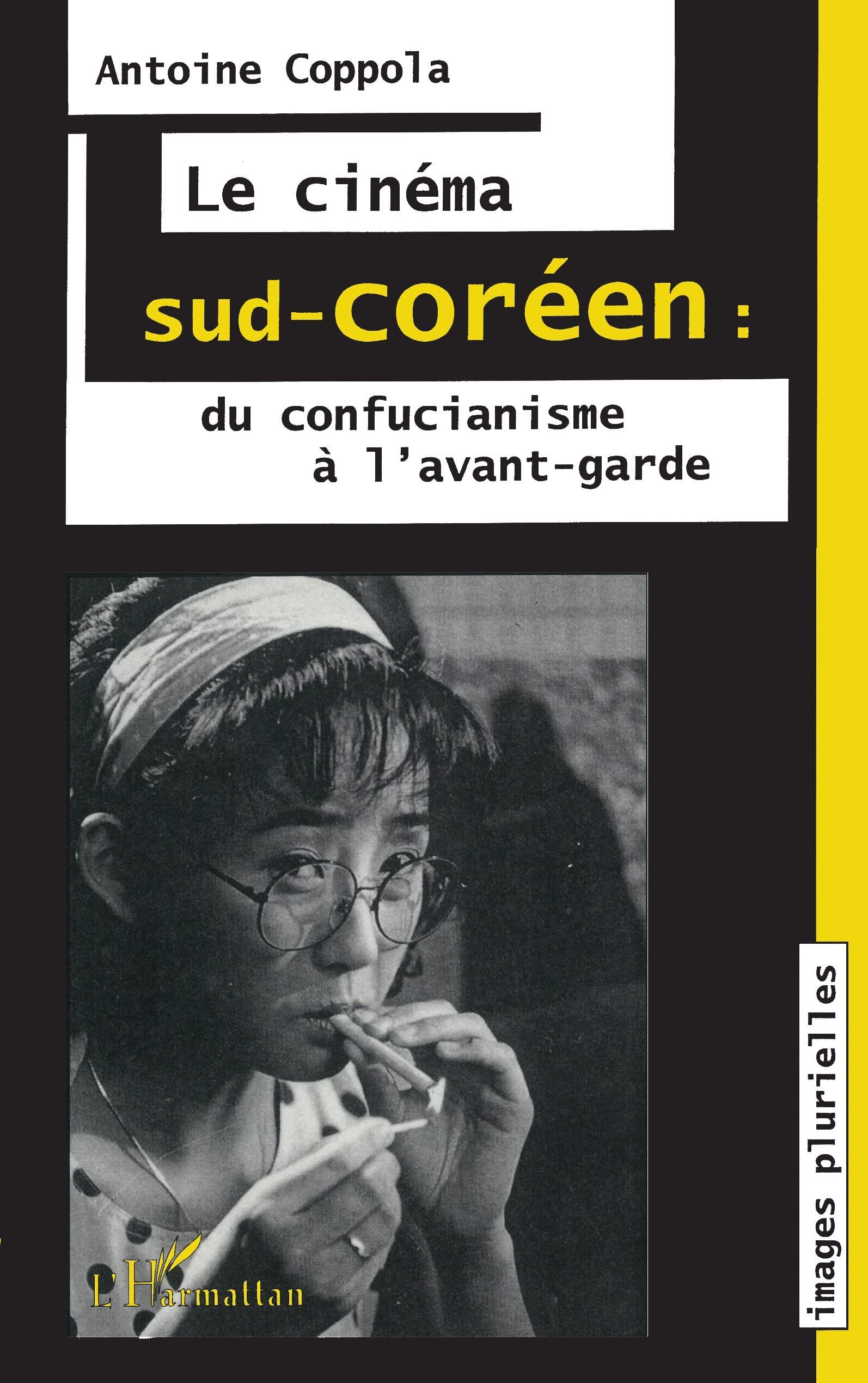 Le cinéma sud-coréen: du confucianisme à l'avant-garde 9782738448767