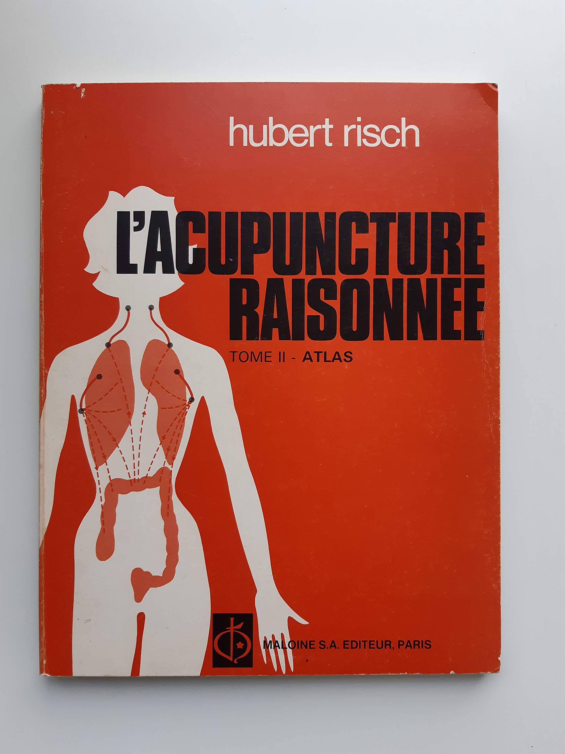 L Acupuncture Raisonnee T1 L initiation 9782224002534