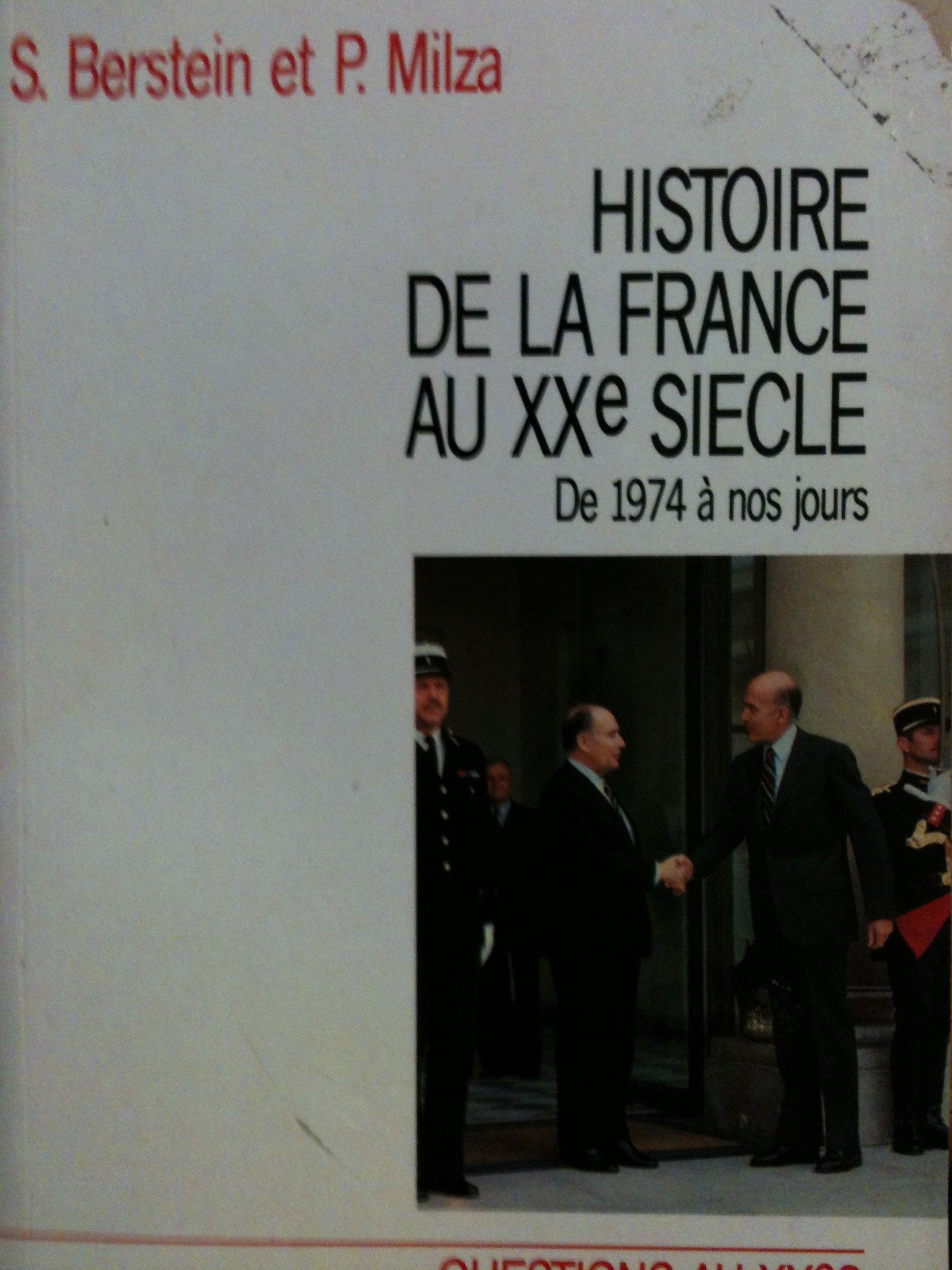 HISTOIRE DE LA FRANCE AU XXème SIECLE.: Tome 5, 1974 à nos jours 9782870275320