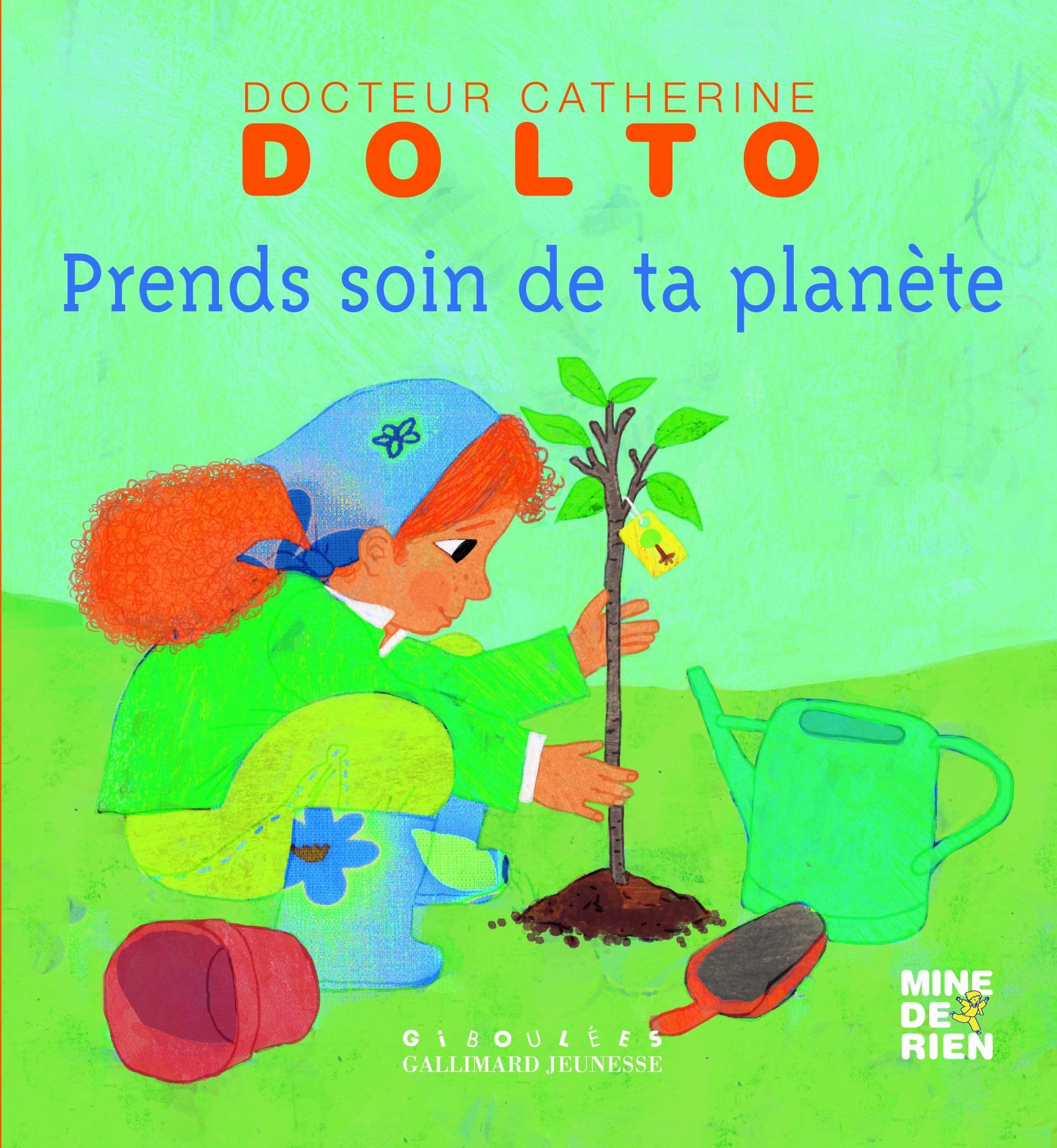 Prends soin de ta planète - Docteur Catherine Dolto - de 2 à 7 ans 9782070648535