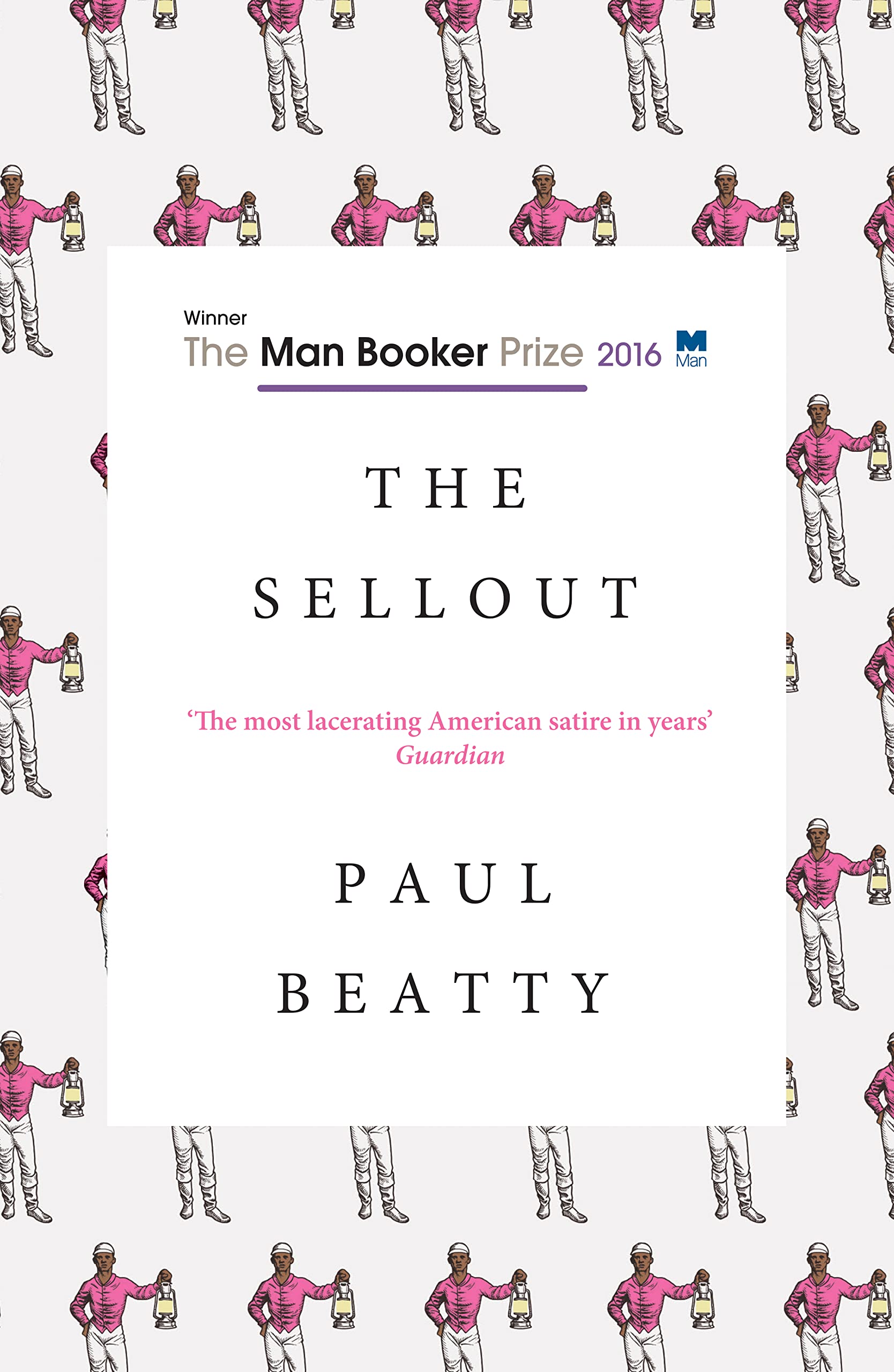 The Sellout: WINNER OF THE MAN BOOKER PRIZE 2016 9781786070173