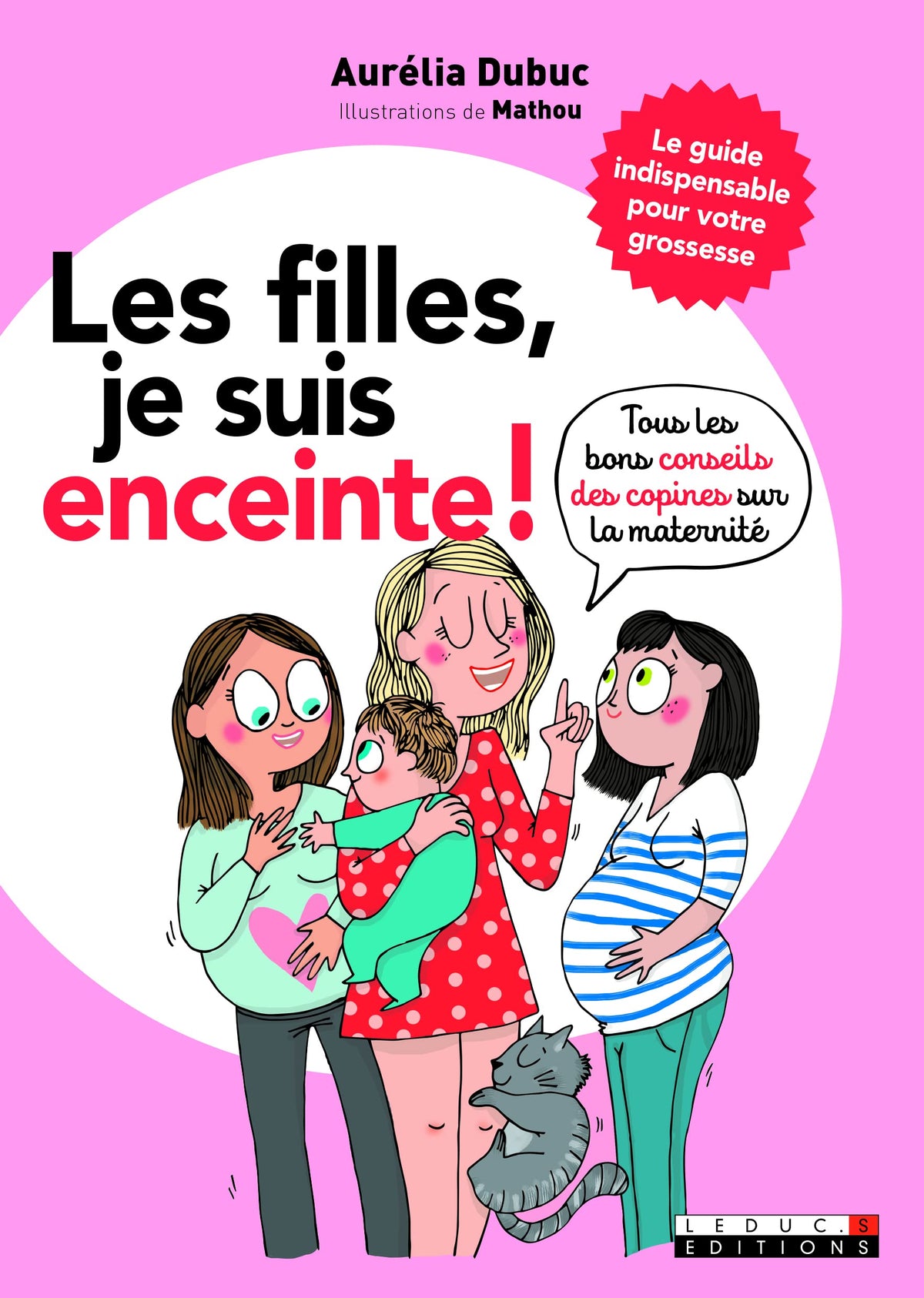 Les filles, je suis enceinte !: Tous les bons conseils des copines sur la maternité 9791028503987