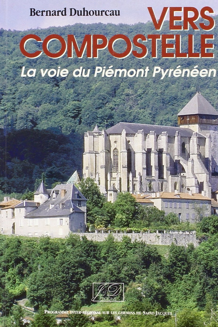 Vers compostelle la voie du piemont pyreneen 9782906483804