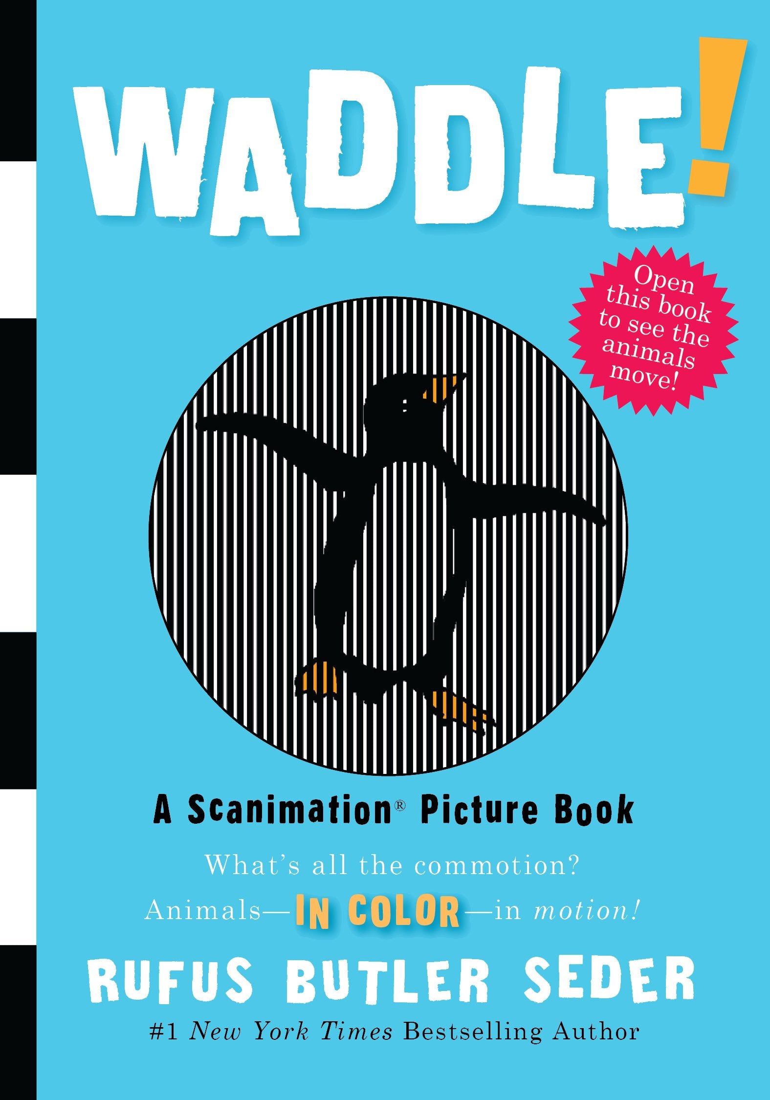 Waddle!: A Scanimation Picture Book 9780761151128