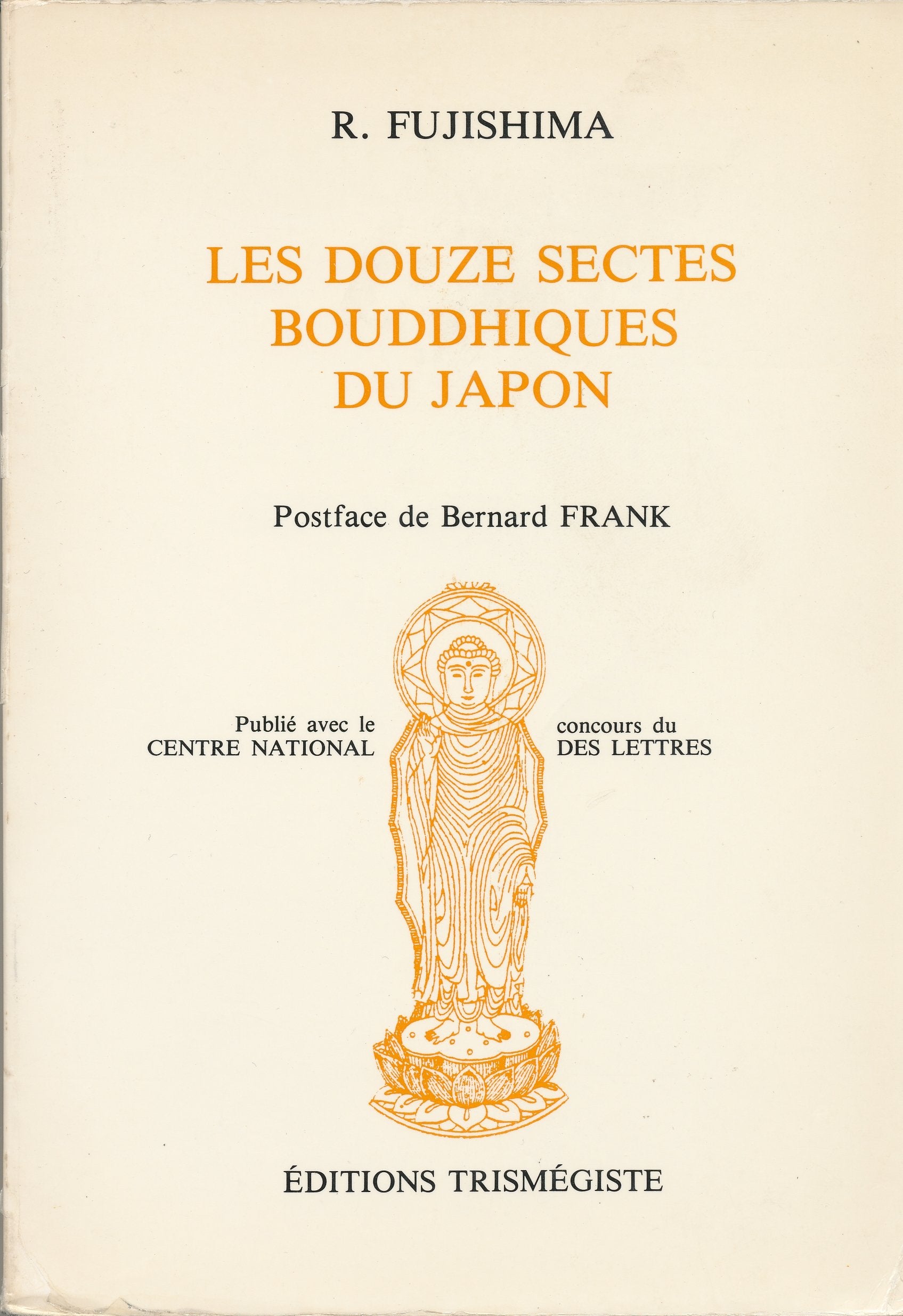 Les douze grandes sectes de bouddhistes du Japon 9782865090068