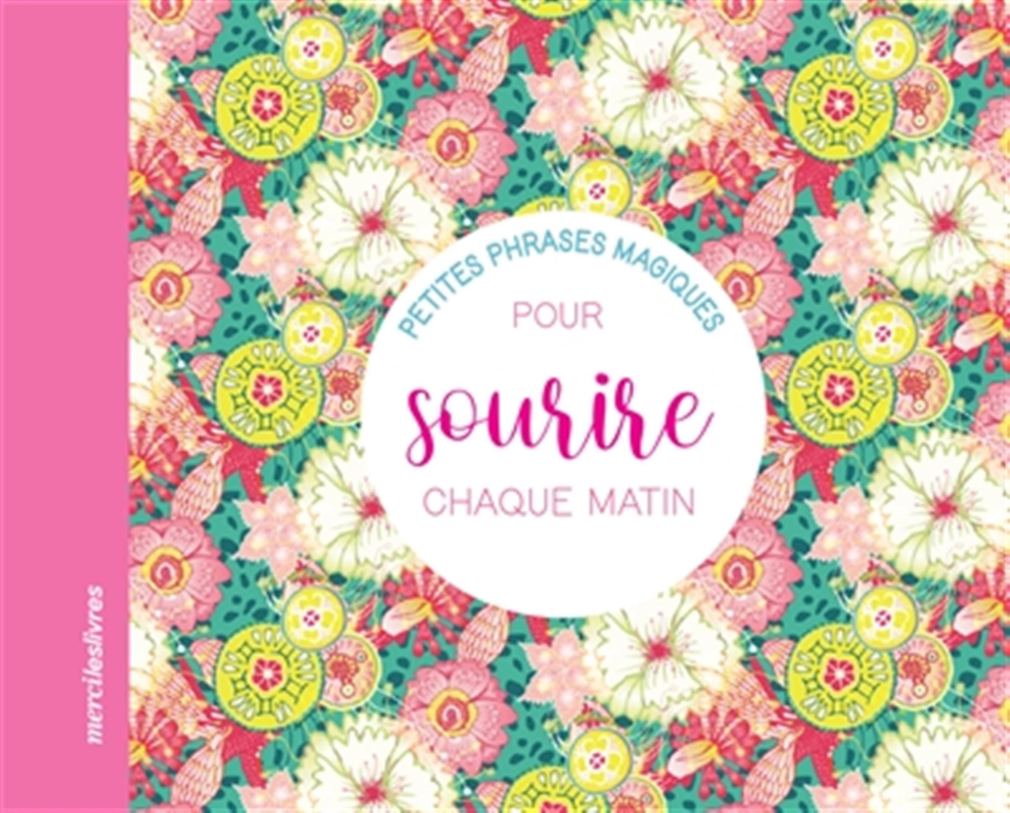Petites phrases magiques pour sourire chaque matin 9782383550778
