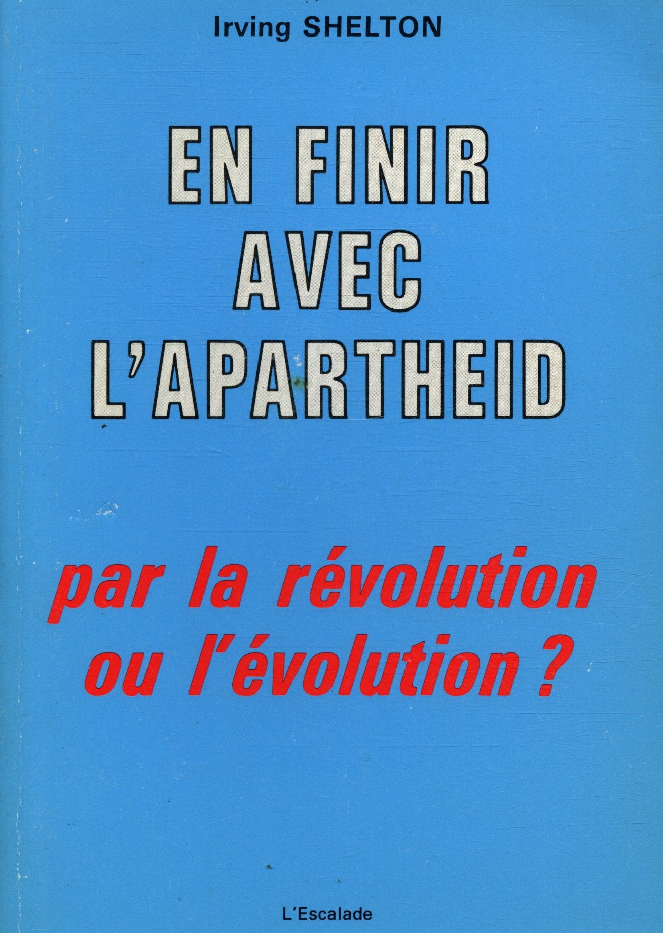 En finir avec l'apartheid 1986 / Shelton, Irving / Réf: 21739 