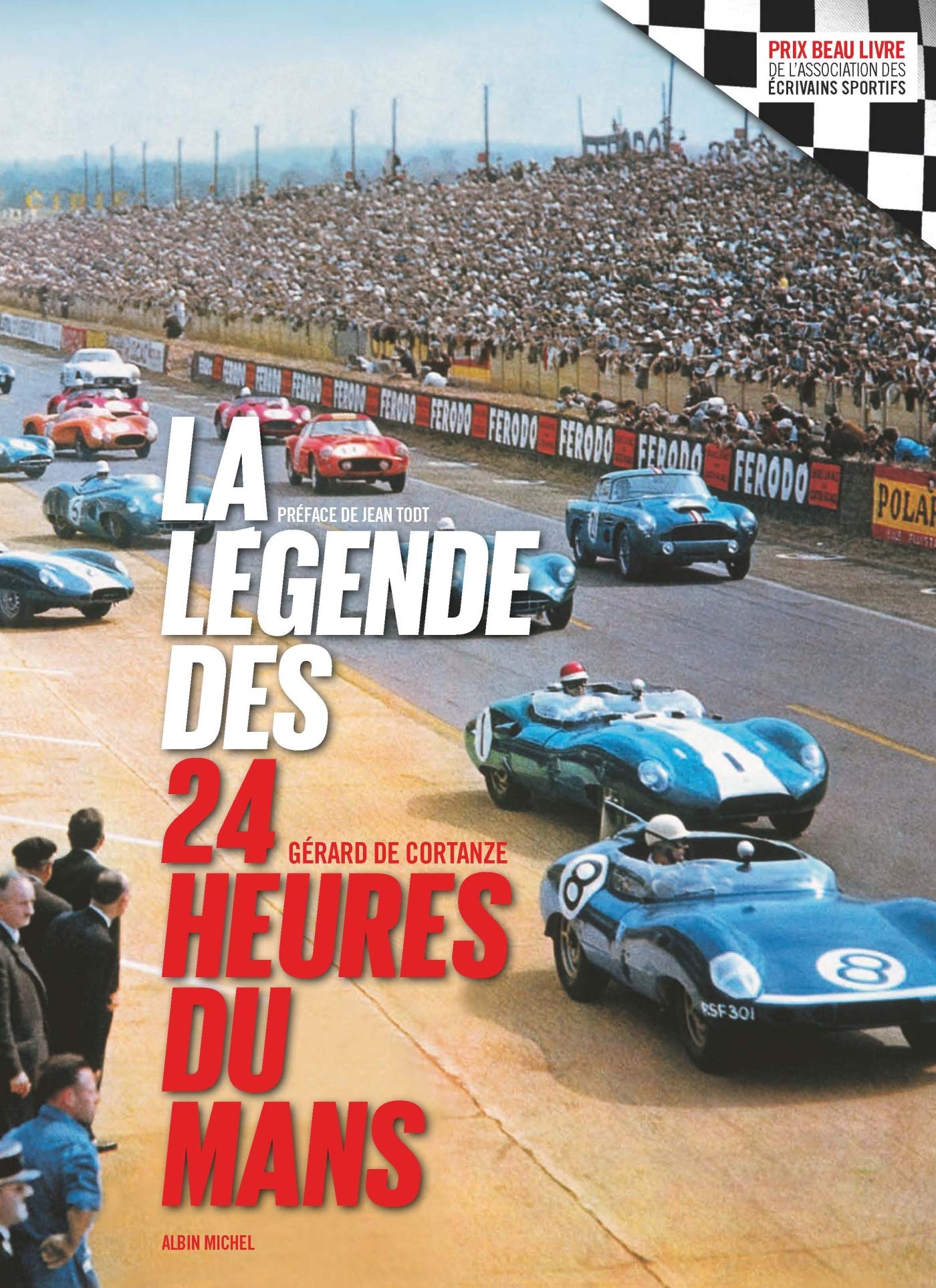 La Légende des 24 heures du Mans - édition 2018 9782226436535