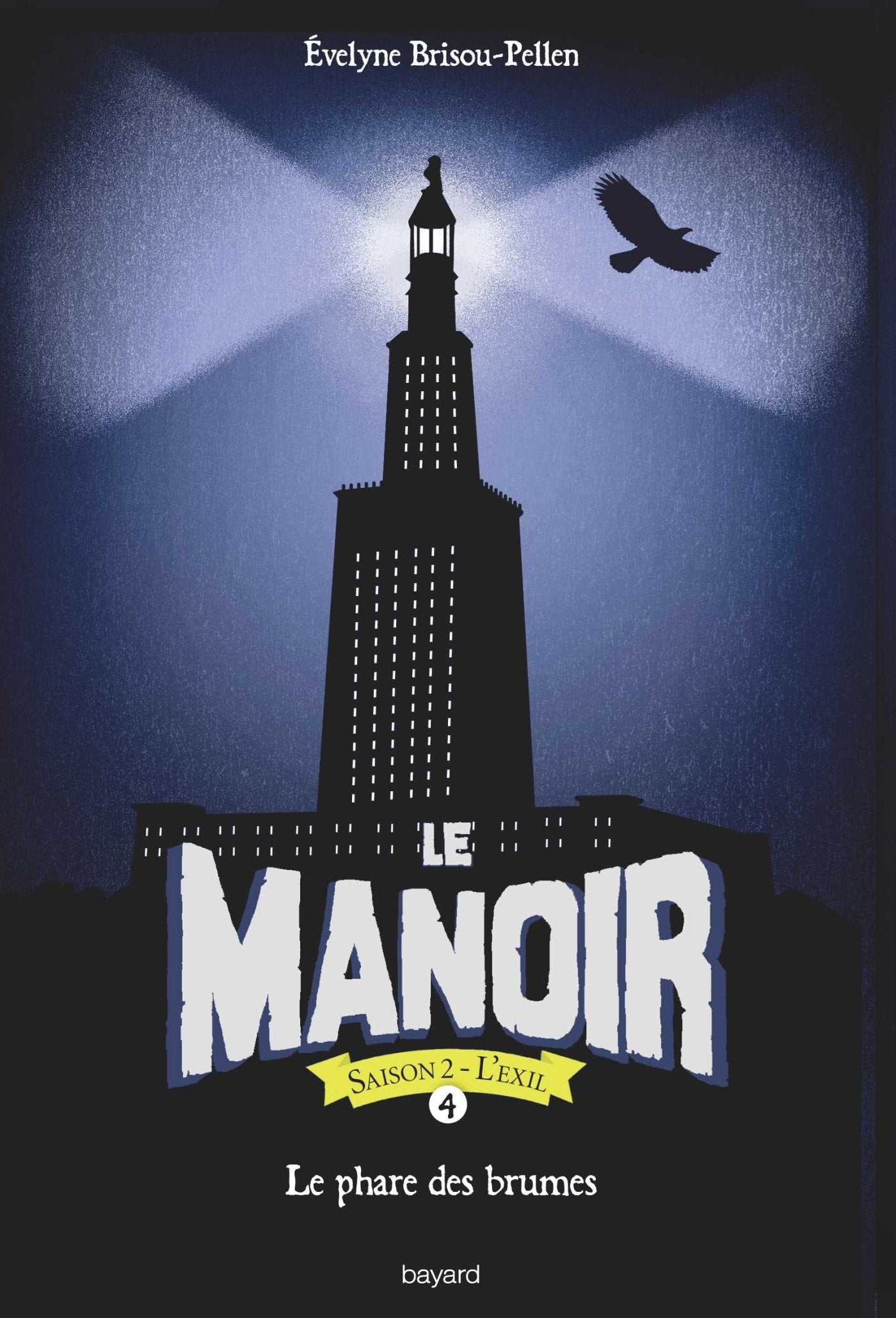 Le Manoir Saison 2 - L'Exil, Tome 04: Le Phare des Brumes 9782747072861