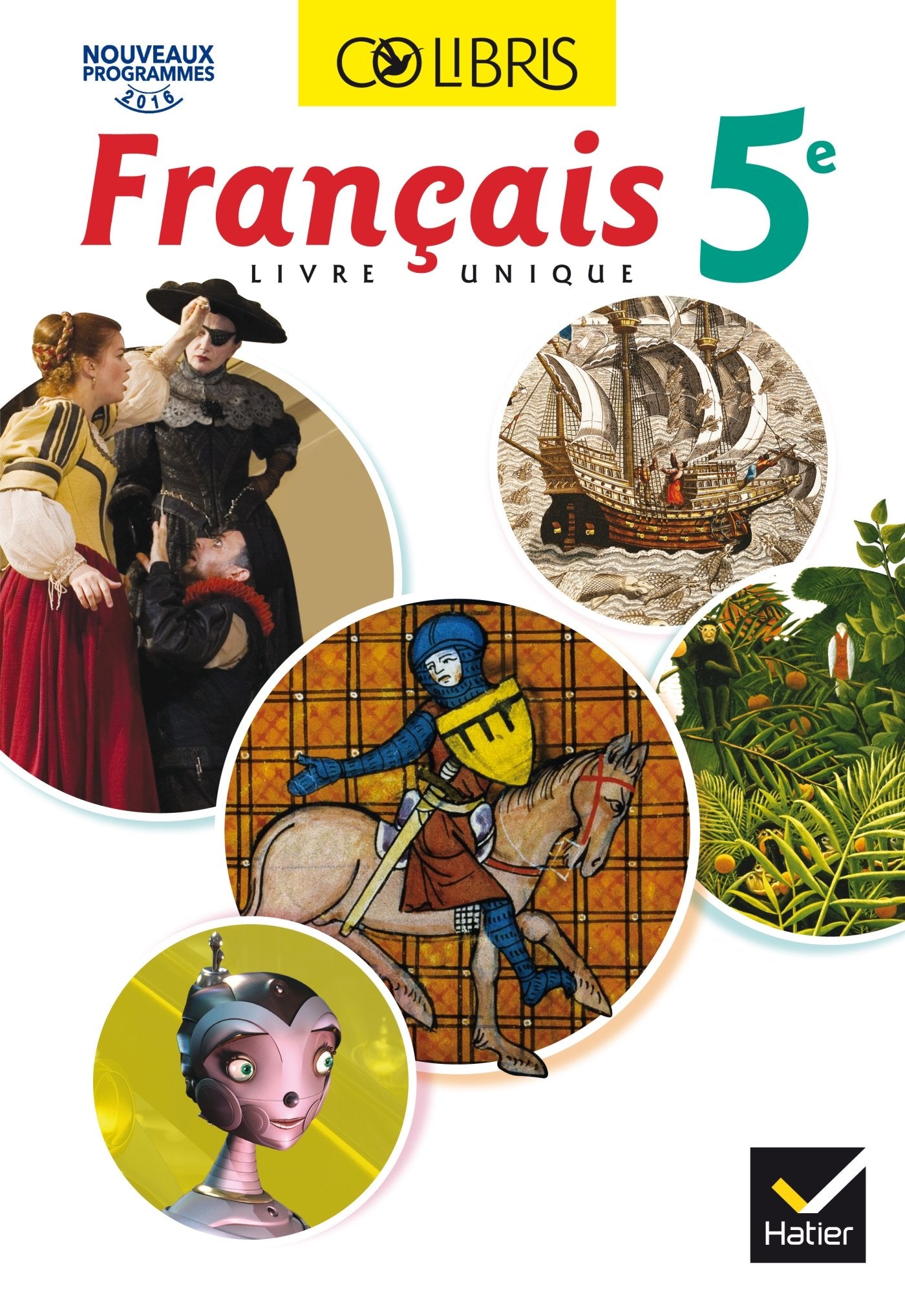 Colibris Français 5e - Manuel de l'élève (Inclus "Mon carnet de bord 5e") - Nouveau programme 2016 9782218989360