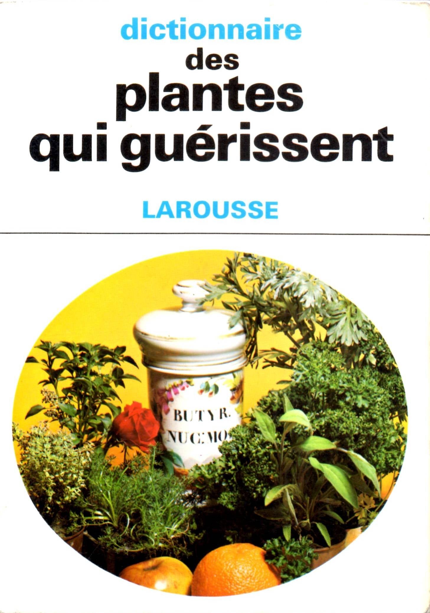 Dictionnaire des plantes qui guérissent 9782037300186