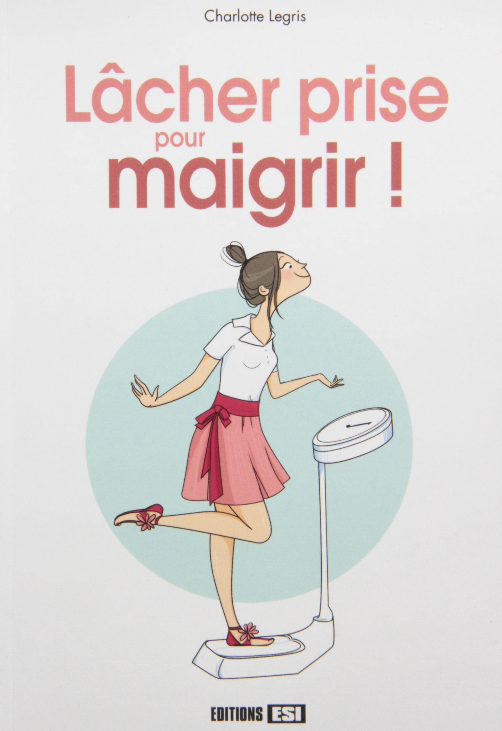 LACHER PRISE POUR MAIGRIR* (0) 9782353559343