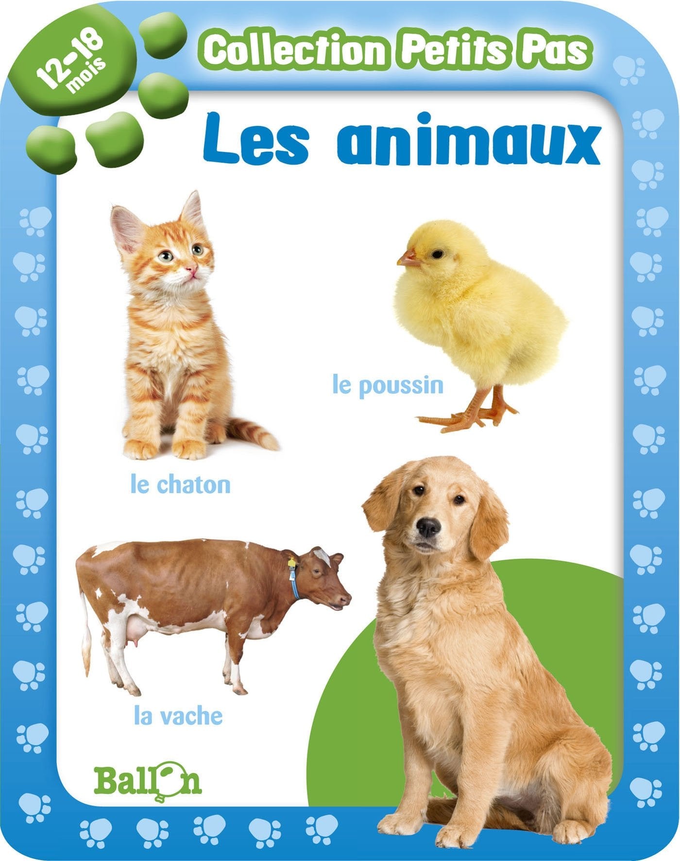 PETITS PAS LES ANIMAUX 12-18 M 9789037482911