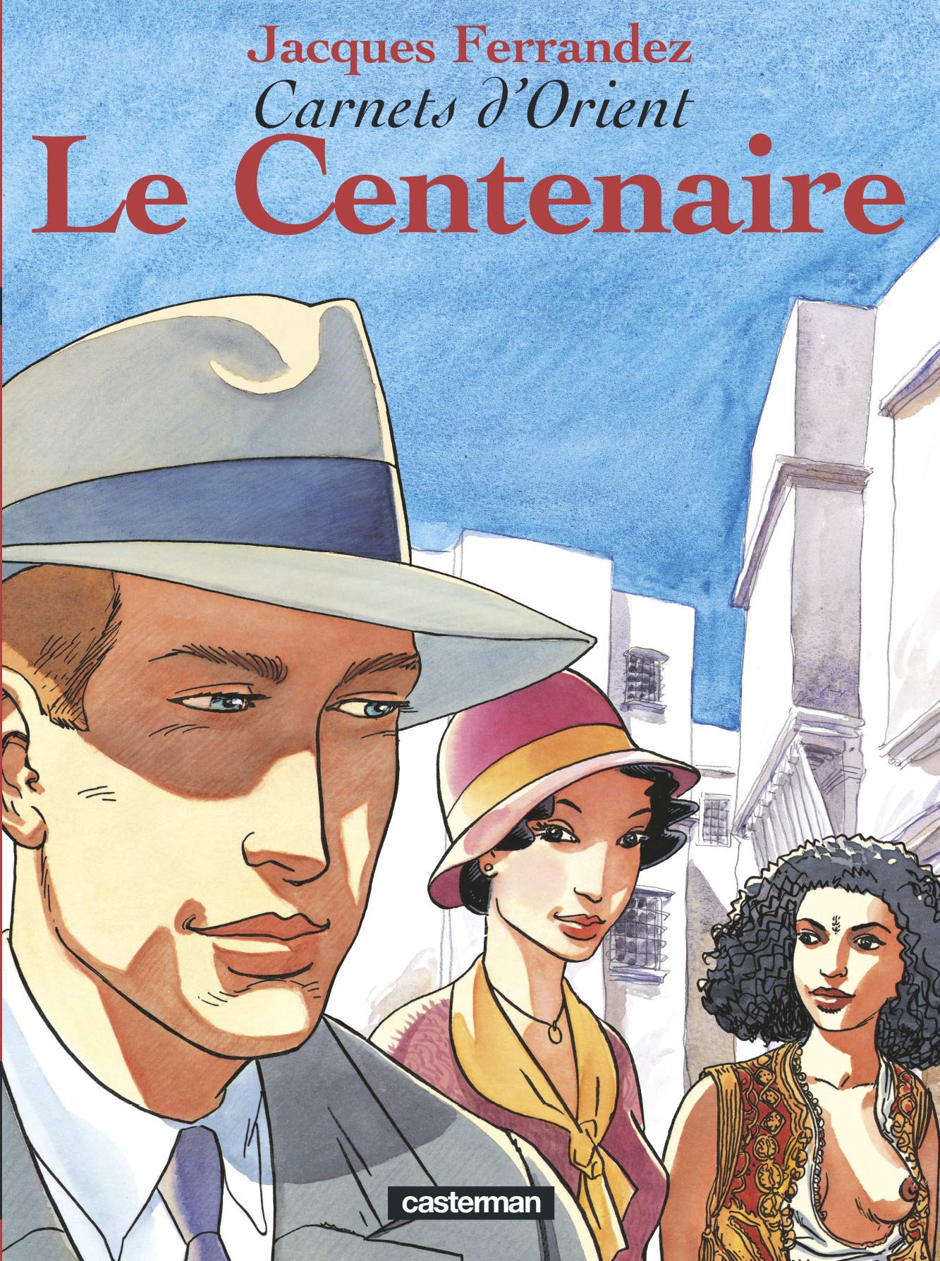 Carnets d'Orient, tome 4 : Le centenaire 9782203388604