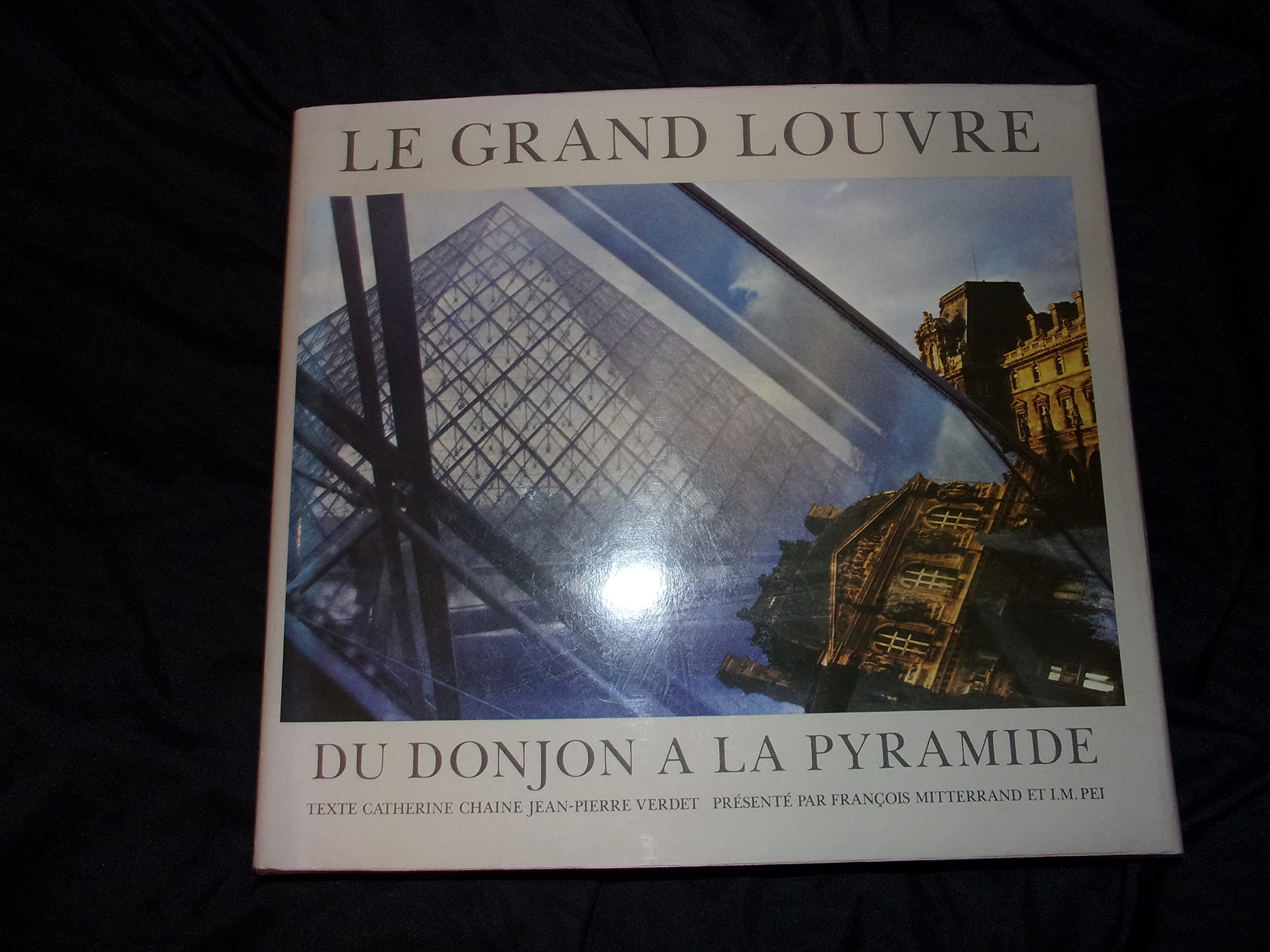 Le Grand Louvre: Du donjon à la pyramide 9782218018985