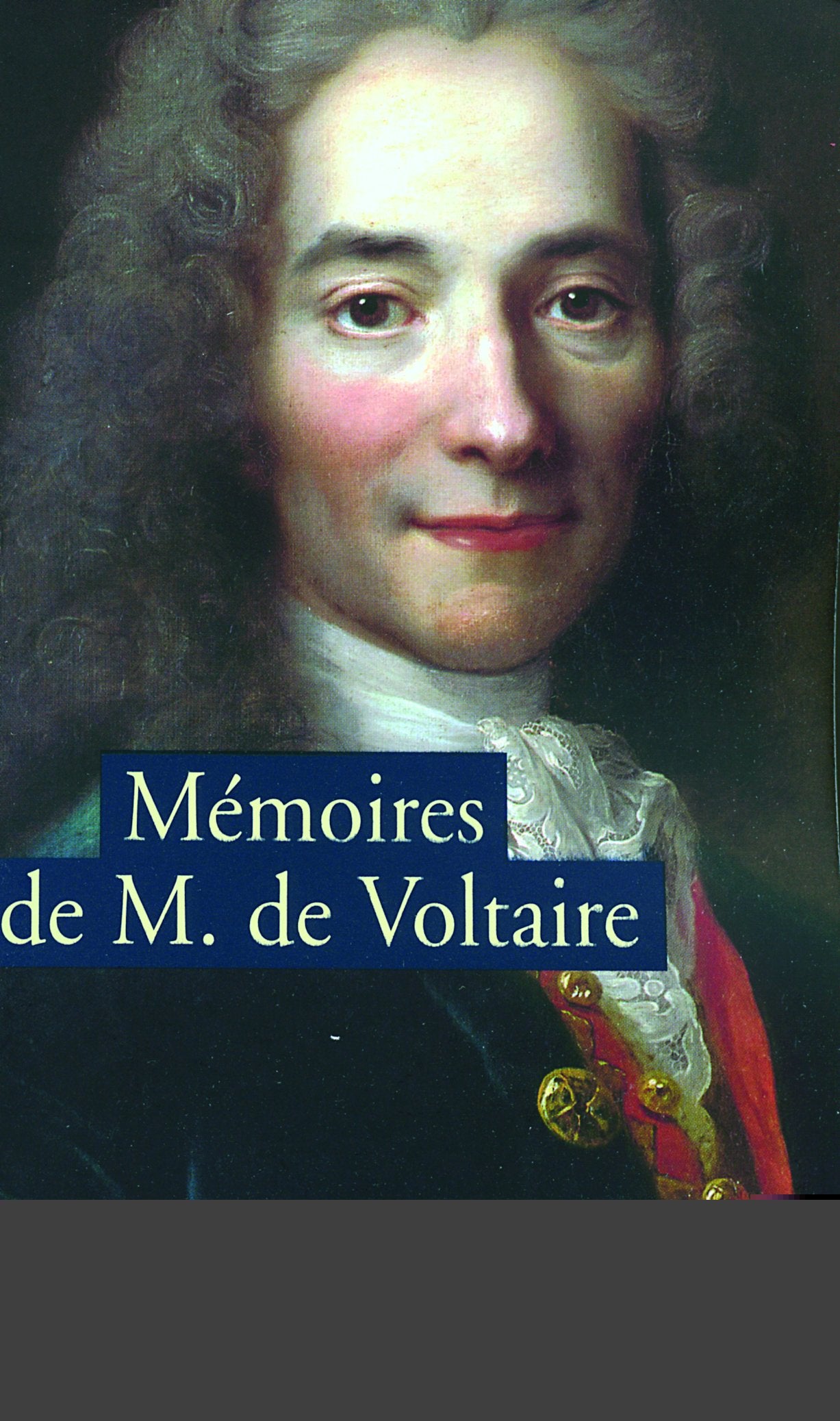 Mémoires pour servir à la vie de Monsieur de Voltaire écrits par lui-même / Lettres à Frédéric II 9782715227873