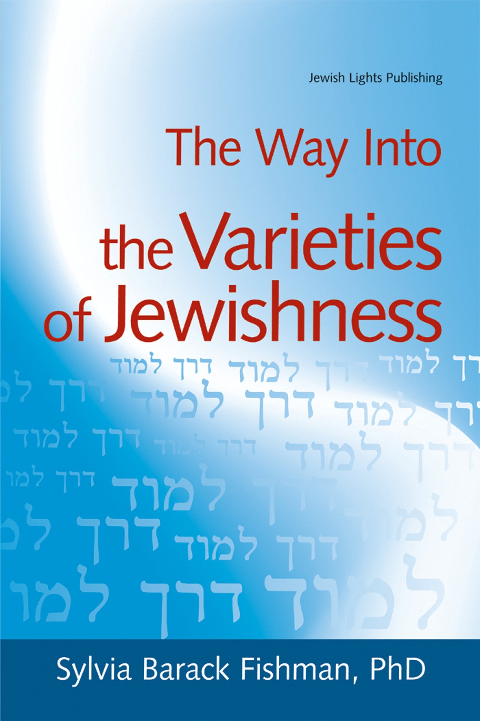 Way Into the Varieties of Jewishness 9781580233675