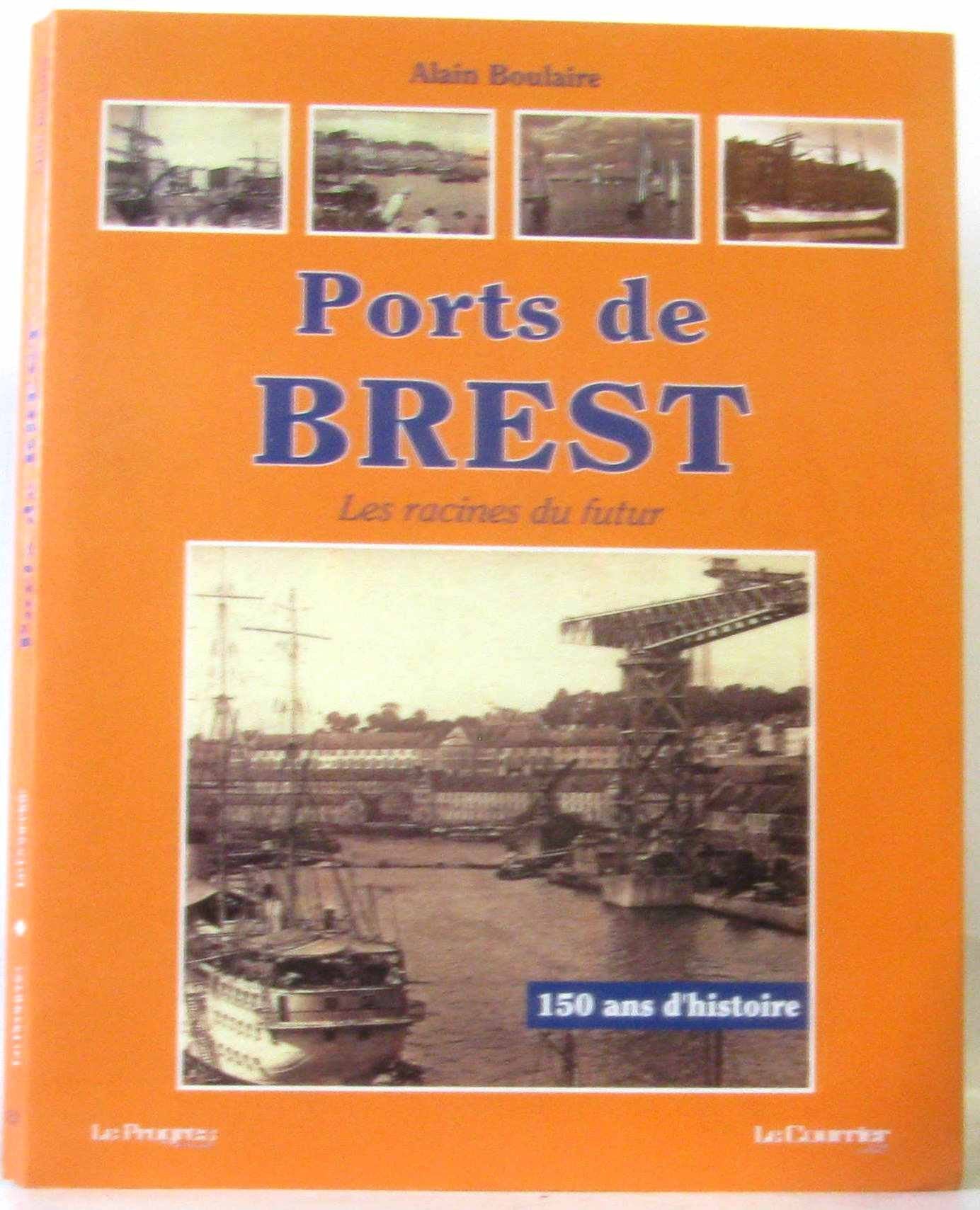 Ports de Brest: les racines du futur 9782911273032